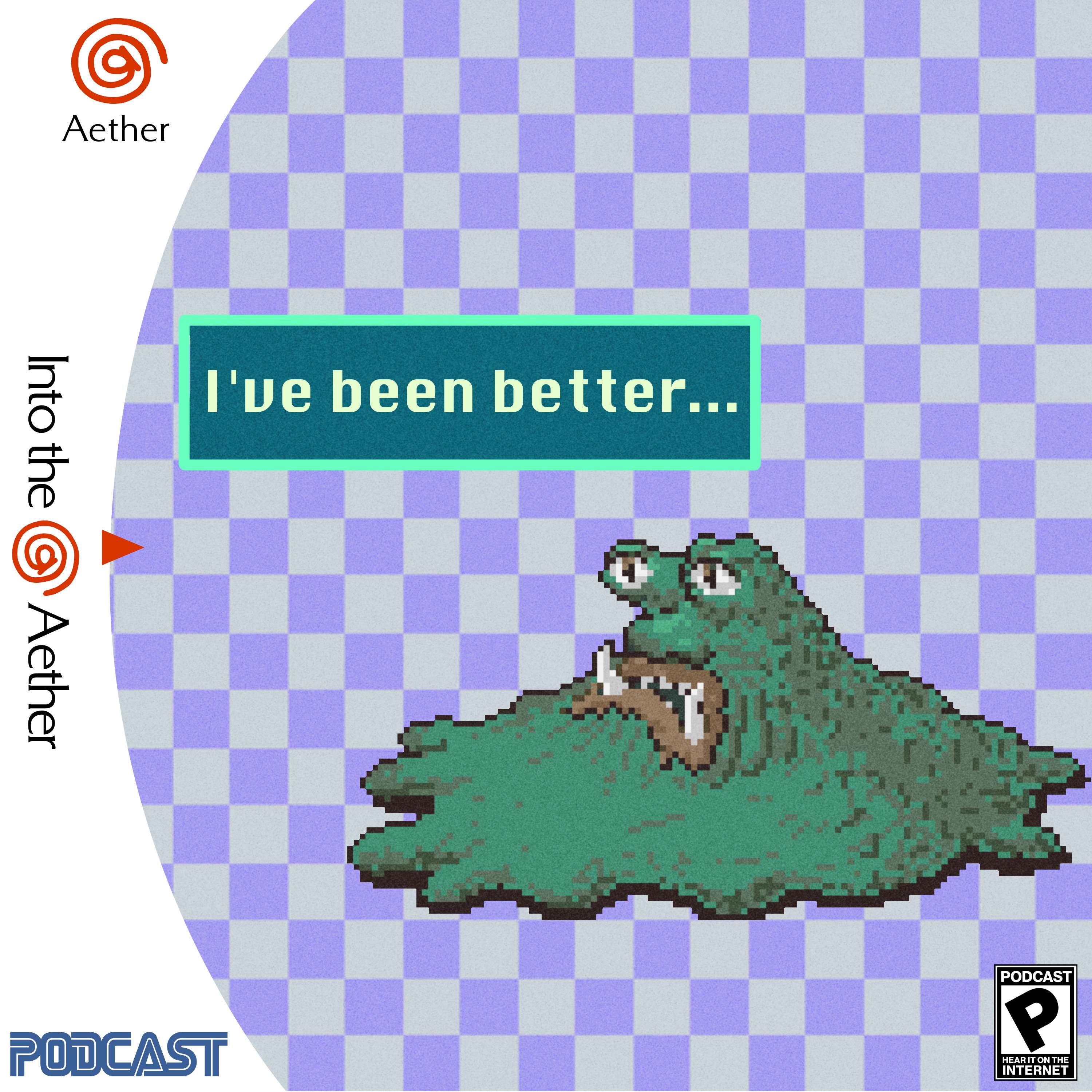 I've Been Better (w/ Will LaPorte, feat. Fallout New Vegas and Earthbound) - podcast episode cover