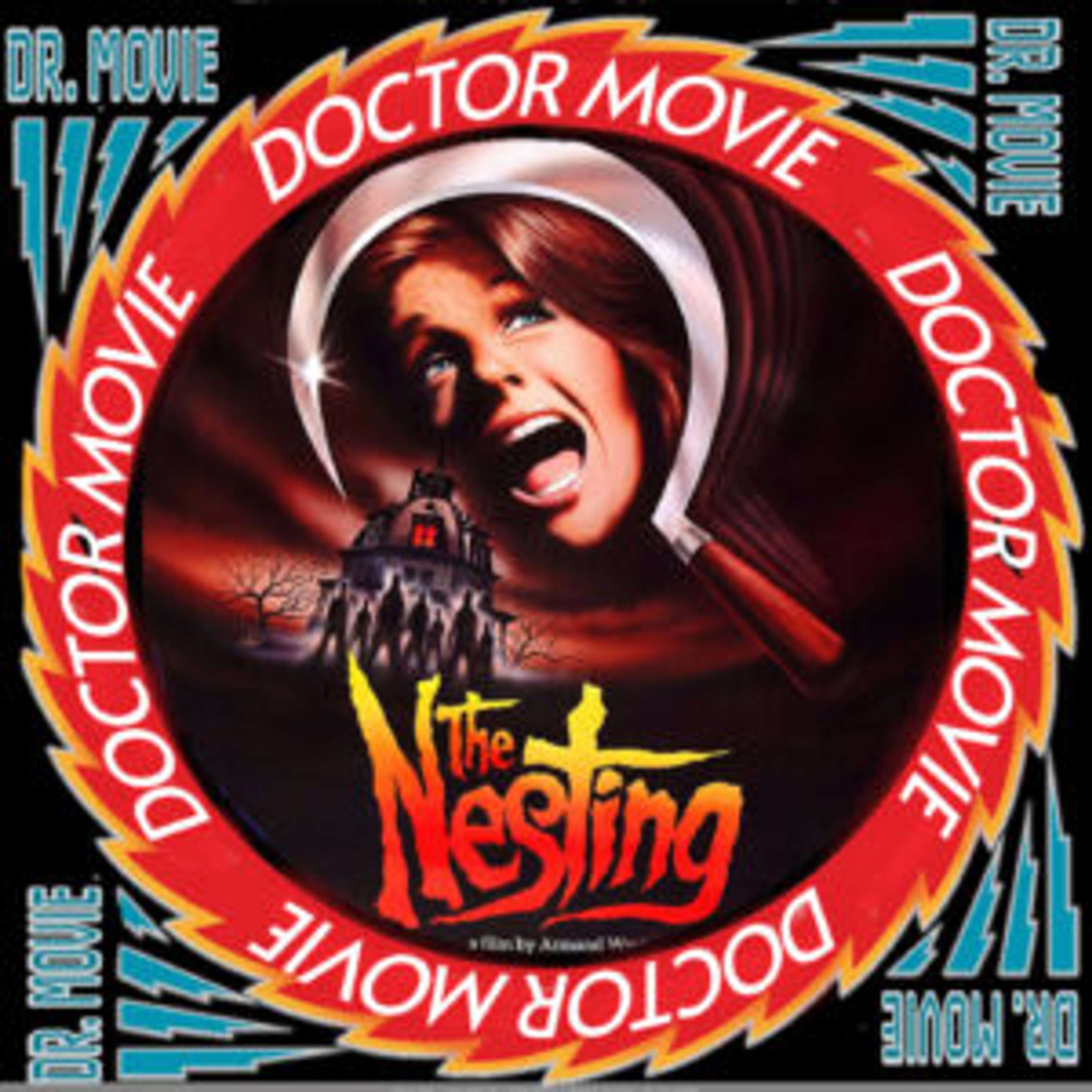 Doctor Movie: Episode 196: The Nesting - podcast episode cover