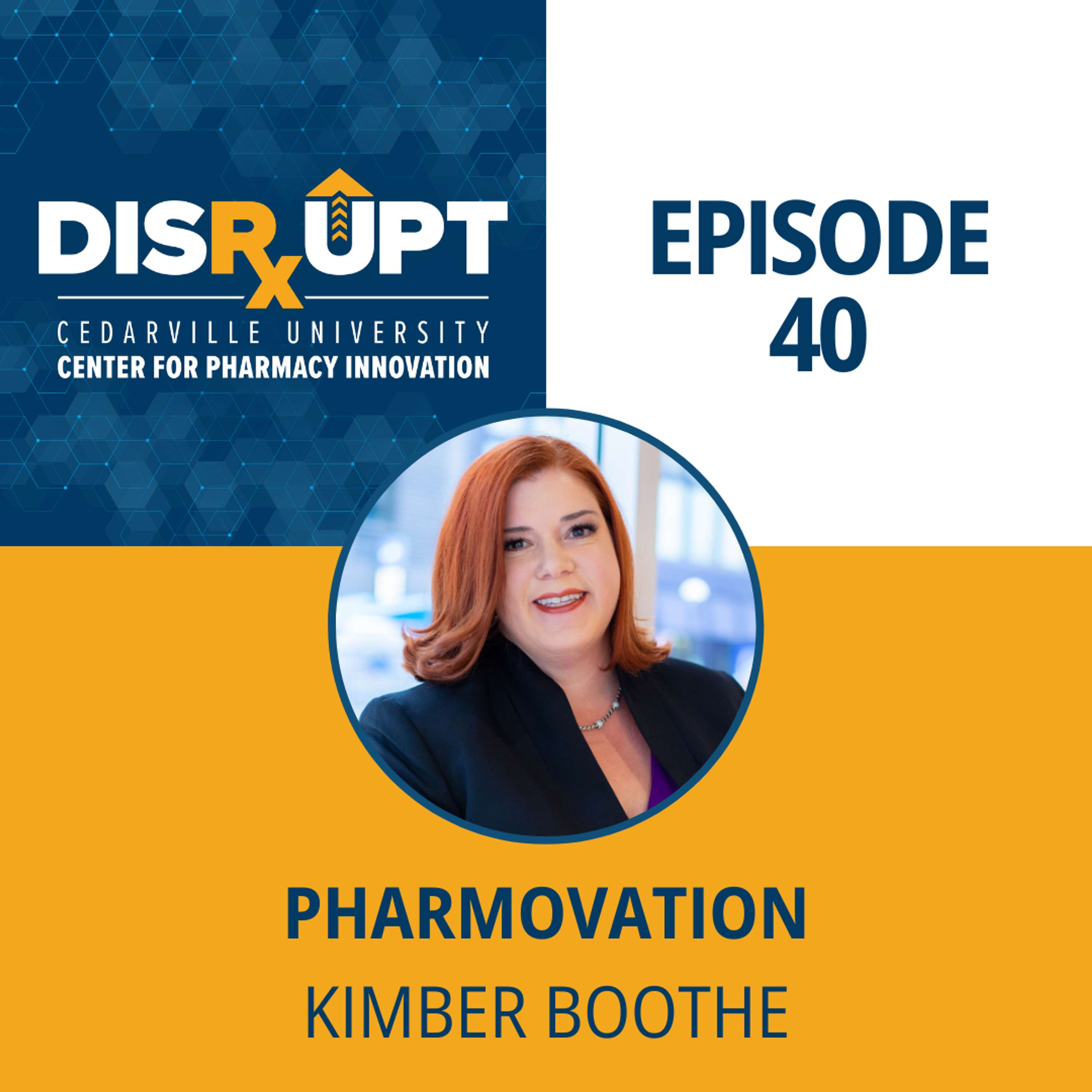 Episode 40 | Pharmovation - Kimber Boothe