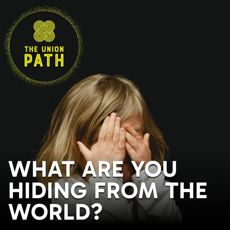 What Are You Hiding From the World?
