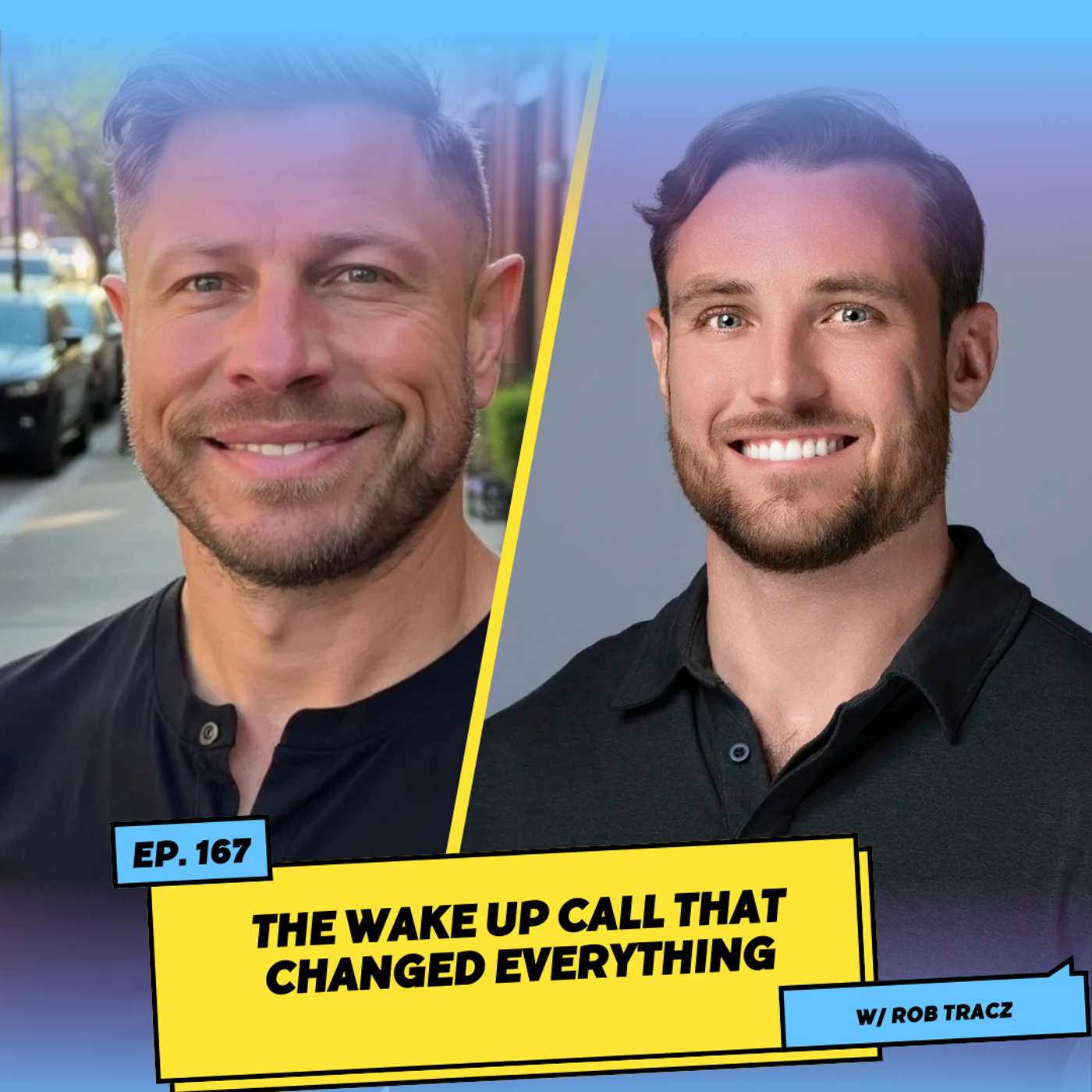 The Wake Up Call That Changed Everything for Rob Tracz