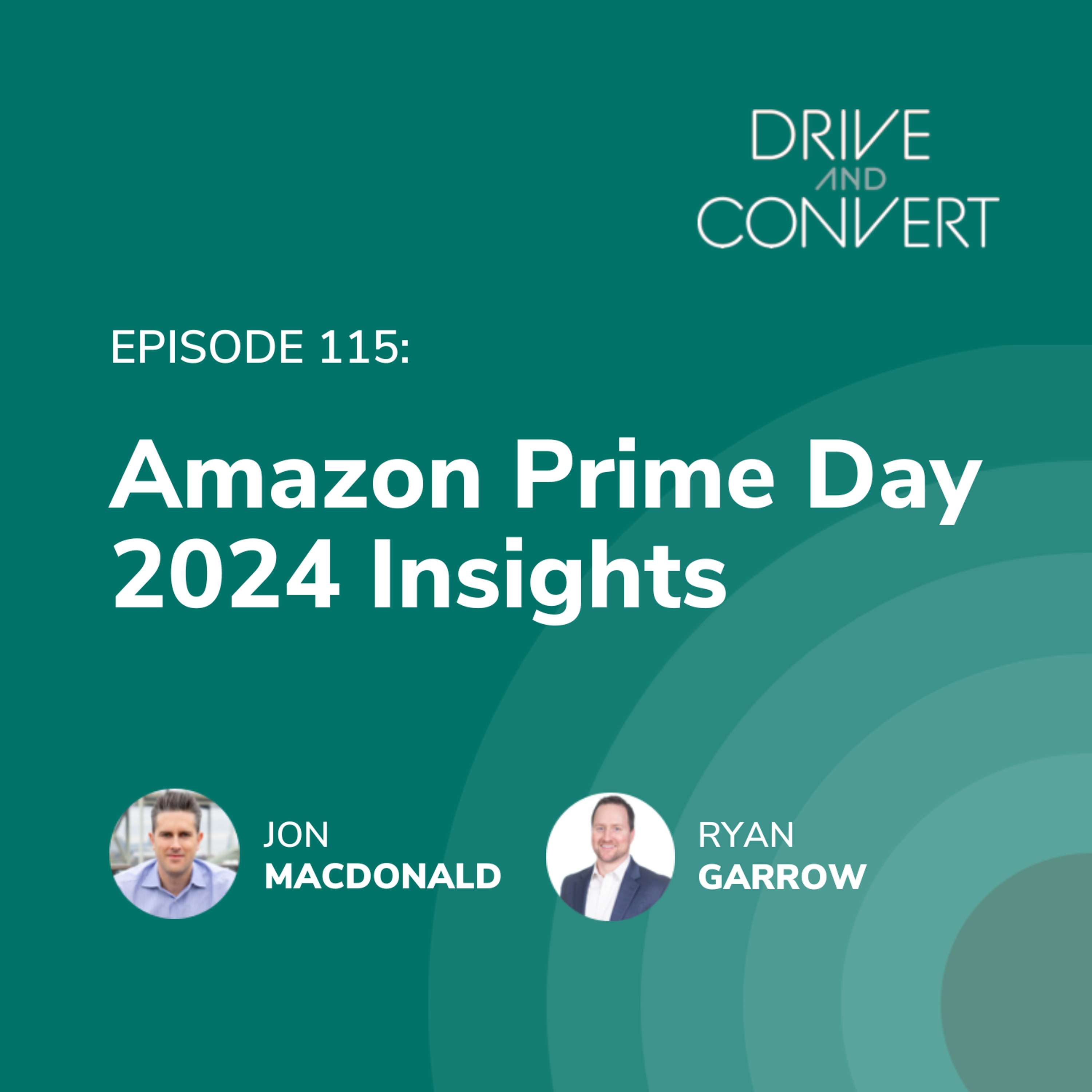 Episode 115: Amazon Prime Day 2024 Insights