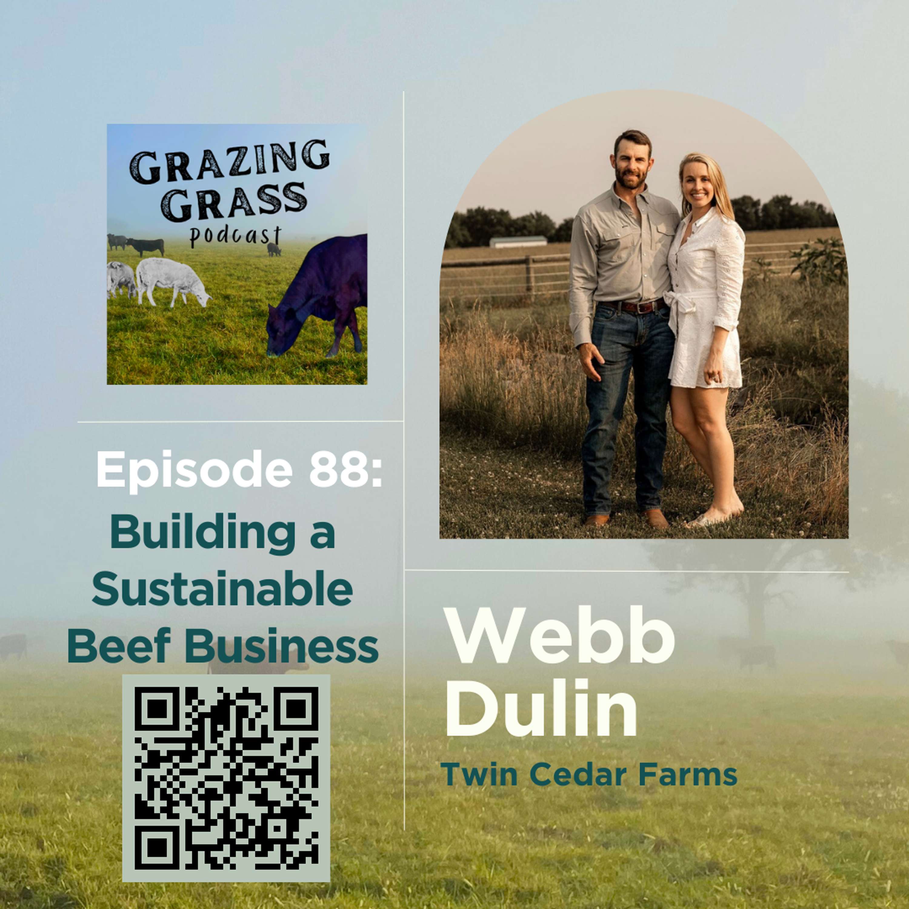 e88. Building a Sustainable Beef Business with Webb Dulin