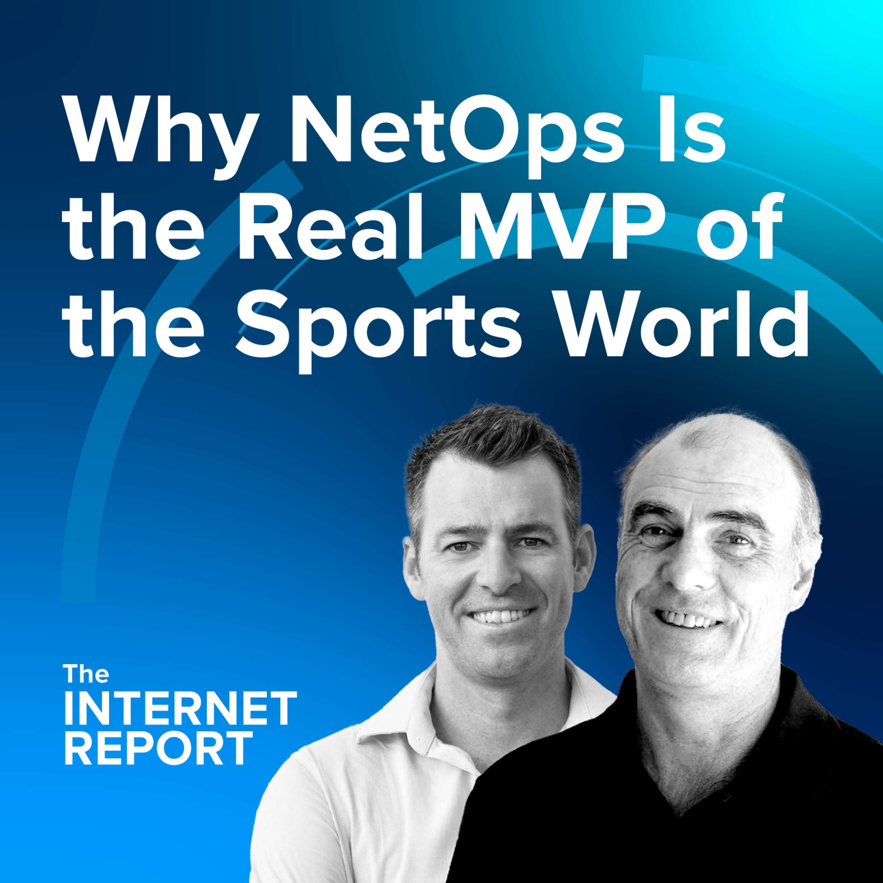 Why NetOps Is the Real MVP of the Sports World - podcast episode cover