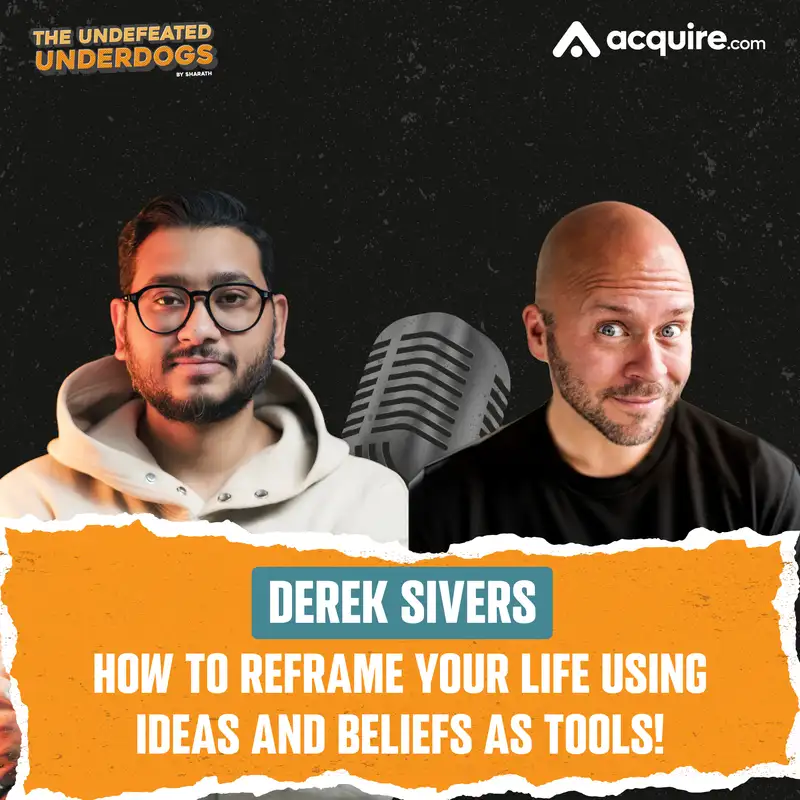 Derek Sivers - How to reframe your life using ideas and beliefs as tools!