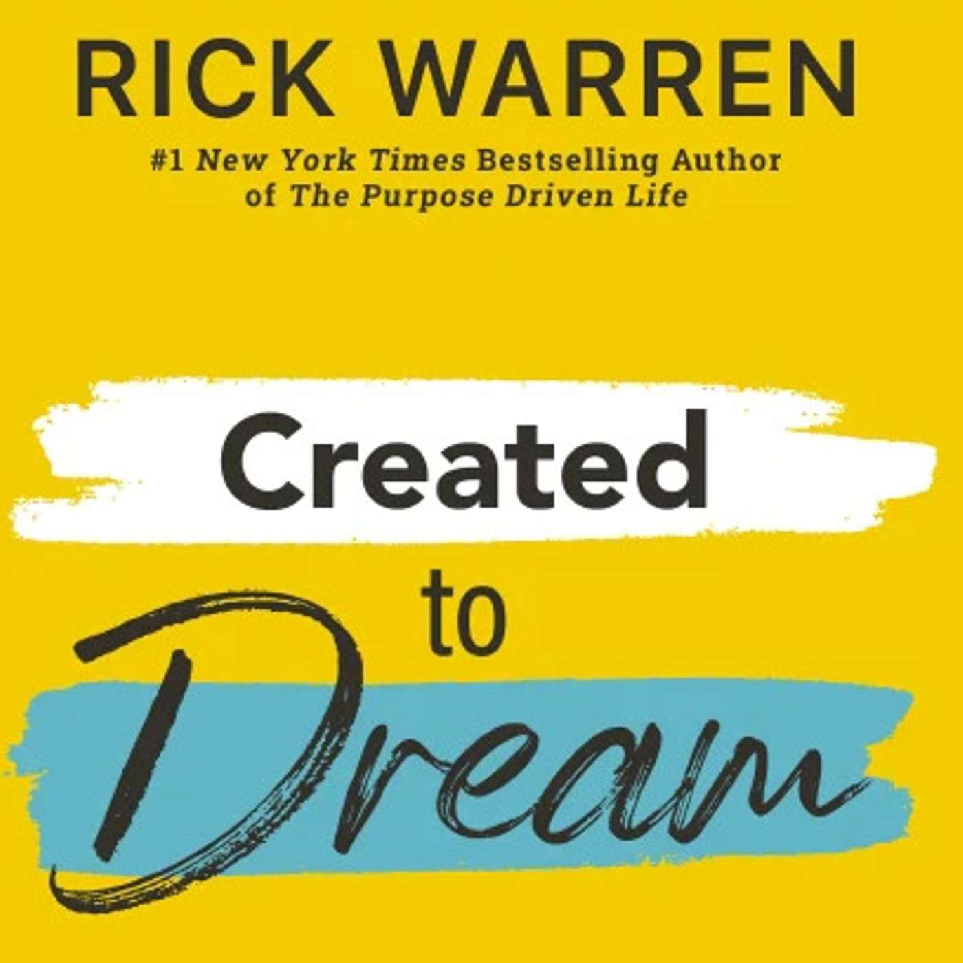Explore & Discover: Created to Dream + interview with Rick Warren