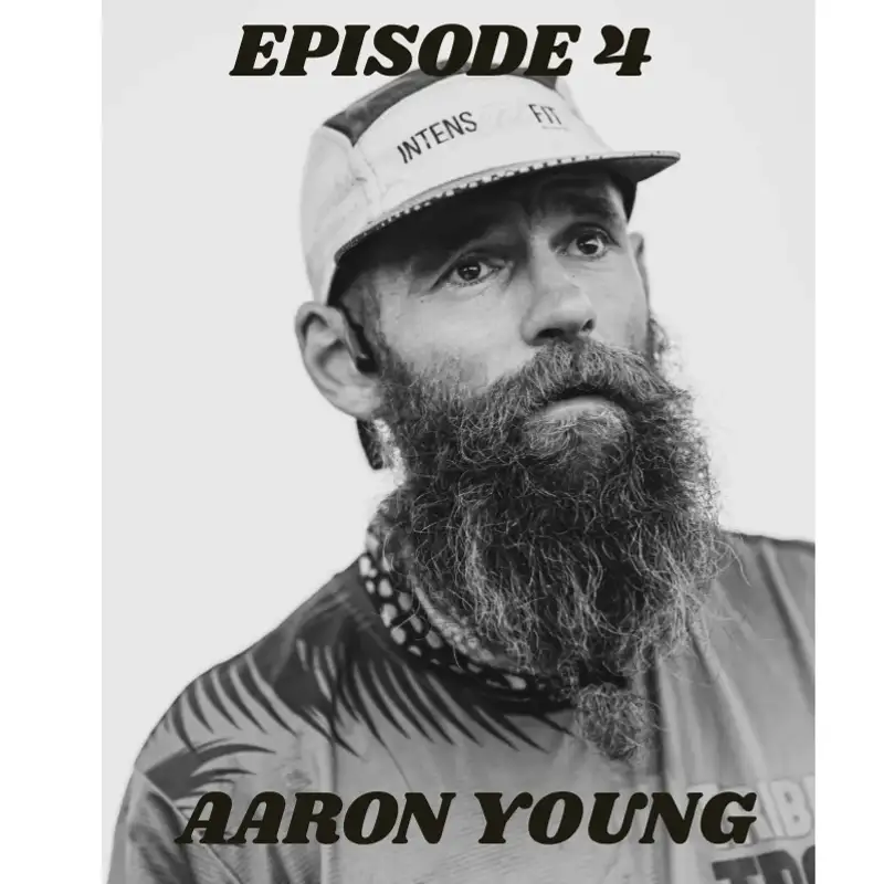 Aaron Young - Backyard Ultras, Triple Crowns, Arizona Monster 300 and Cocadona 250