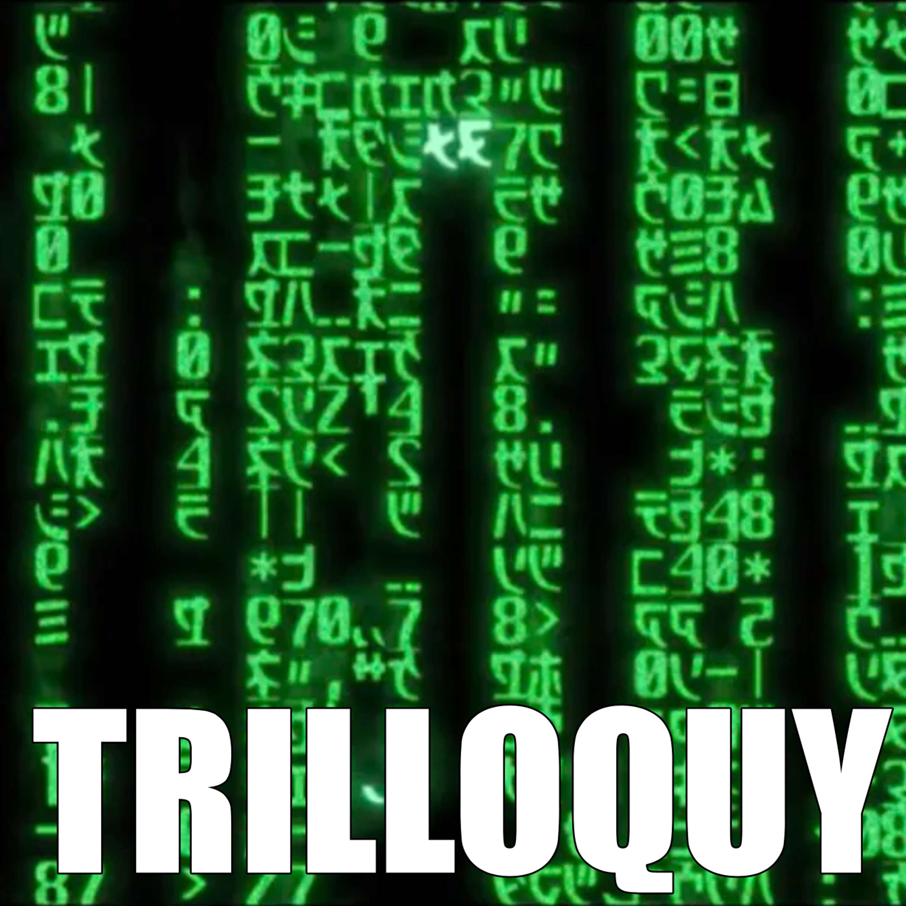TRILLOQUY