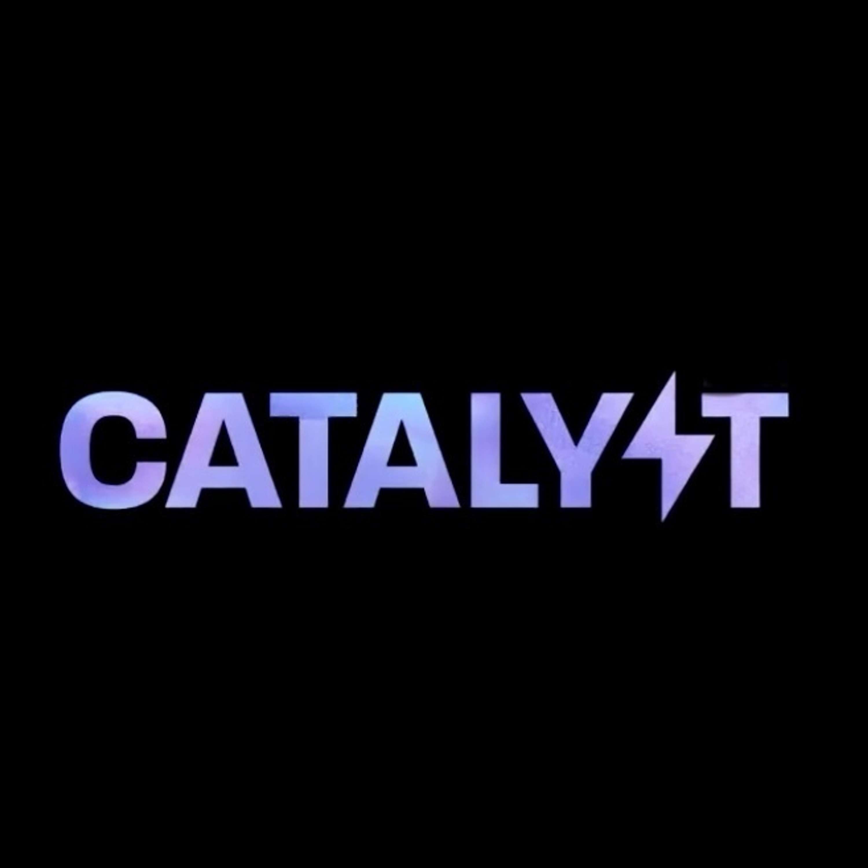 Catalyst
