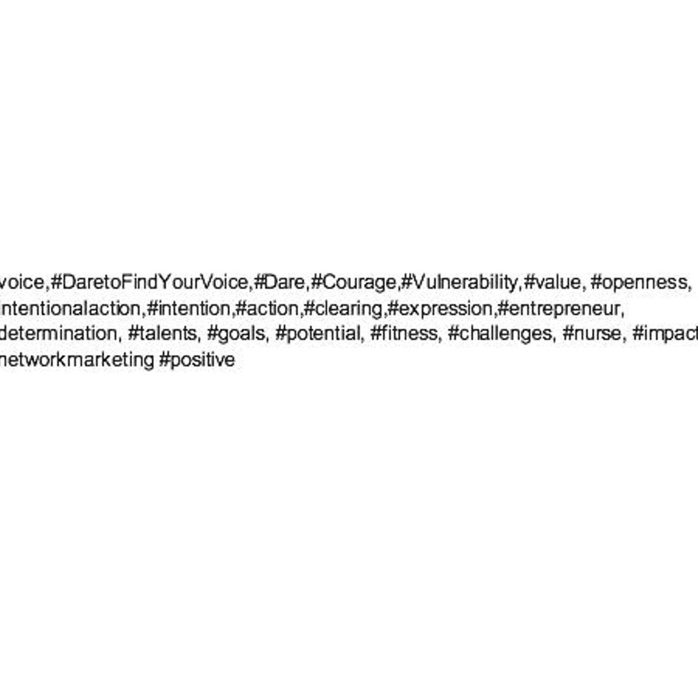 Dare to Find Your V*O*I*C*E