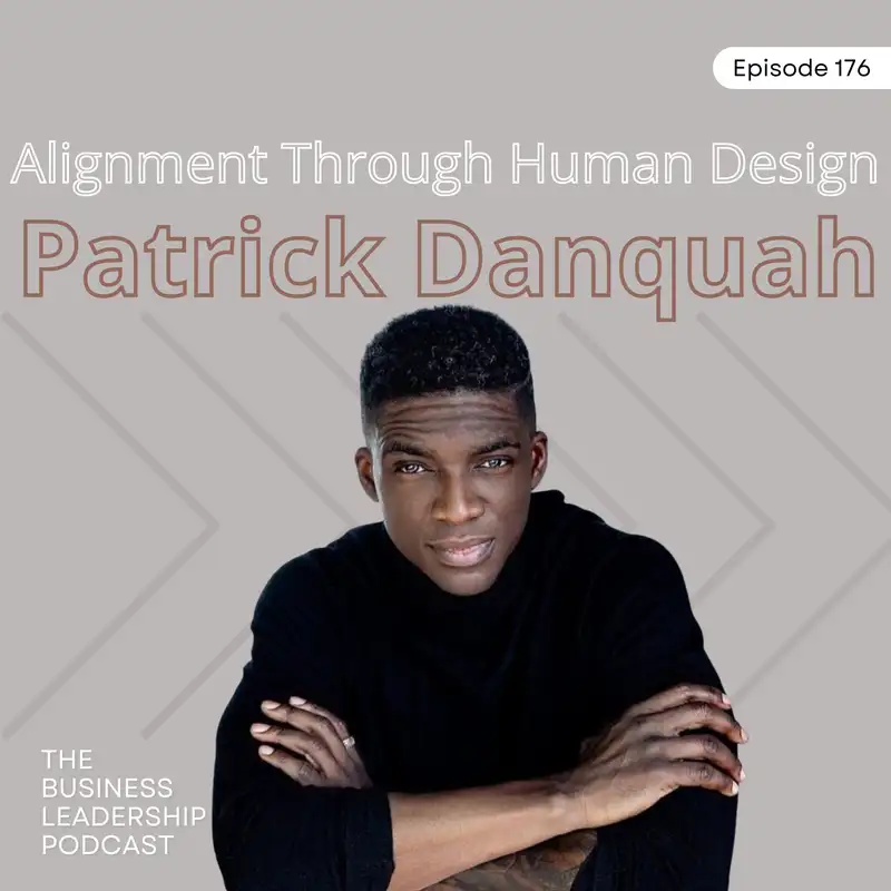 Alignment Through Human Design with Patrick Danquah