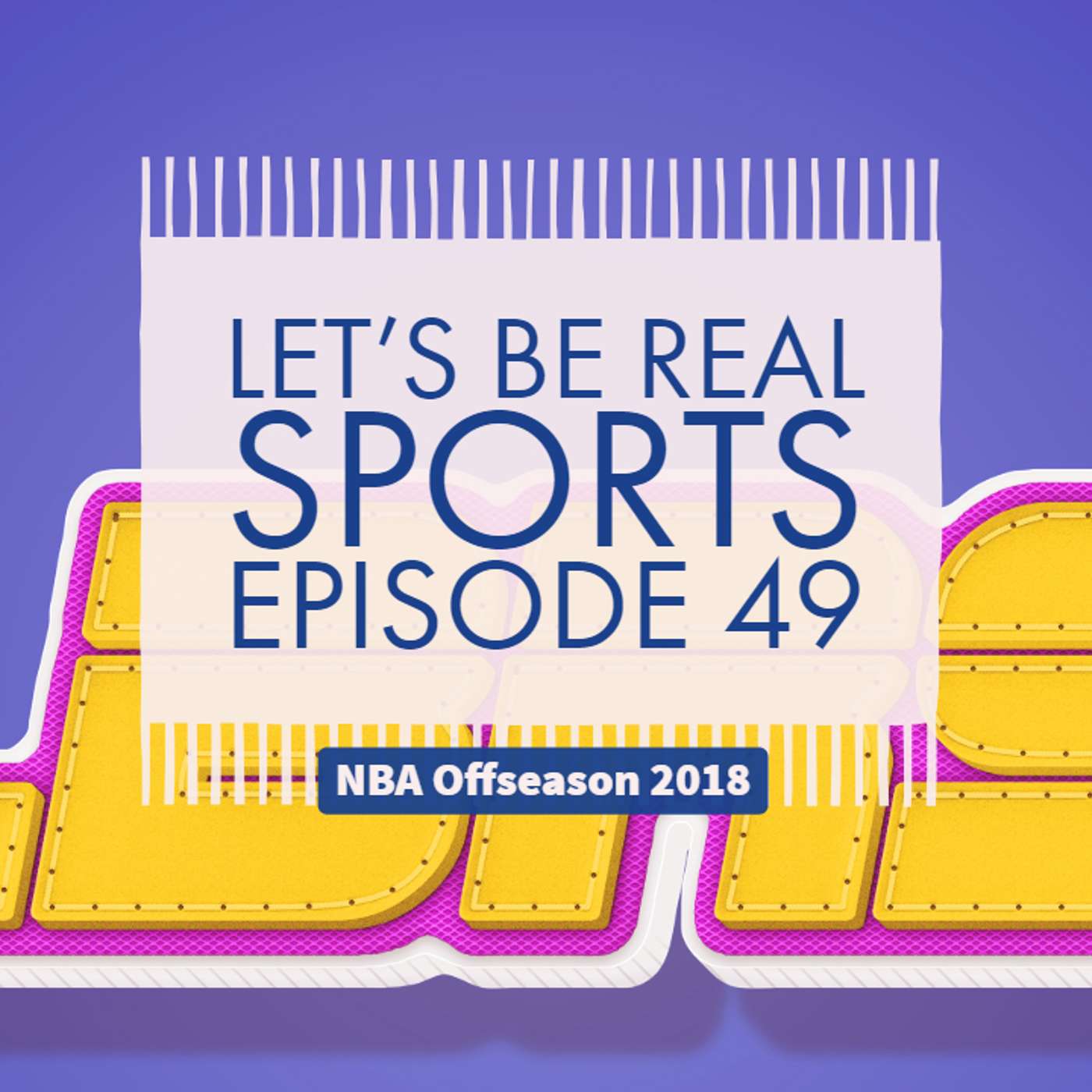 LBRS Episode 49 - NBA Offseason 2018 episode artwork