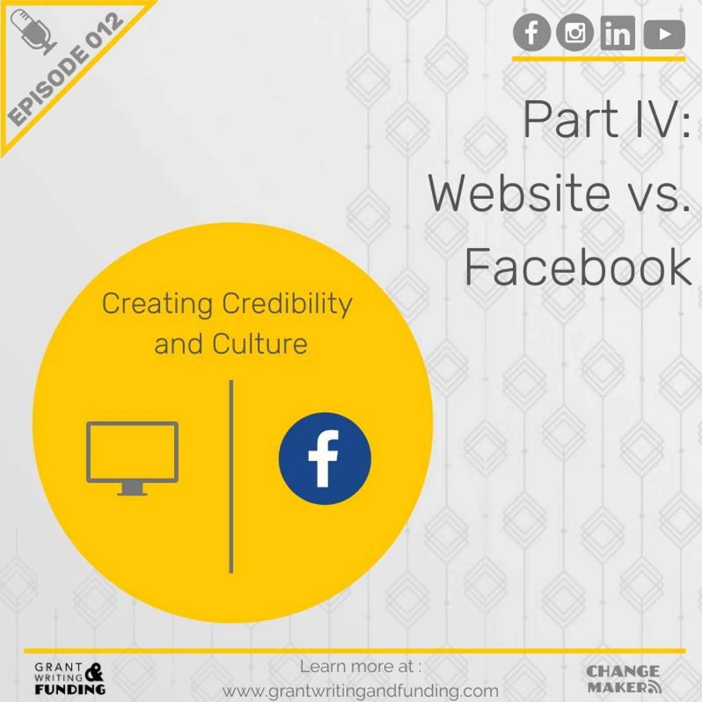 Ep. 12: Creating Credibility & Culture: Part IV Website Vs. Facebook
