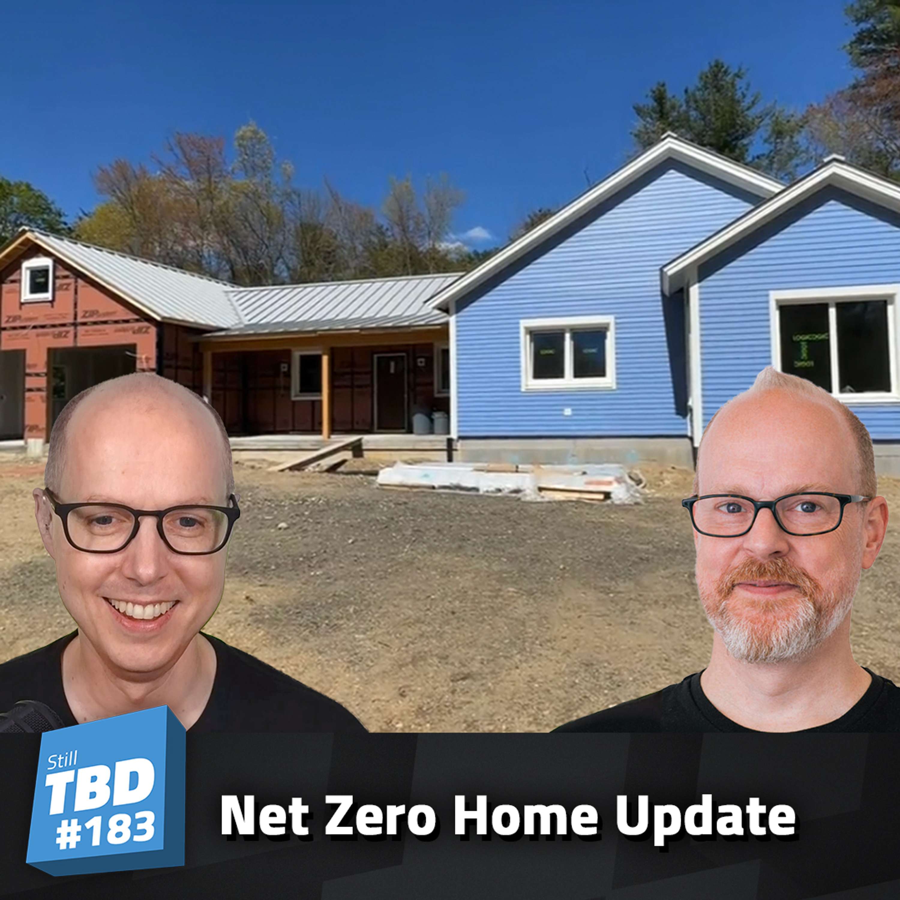 cover of episode 183: Homebody - Regrets Building a Net Zero Home?