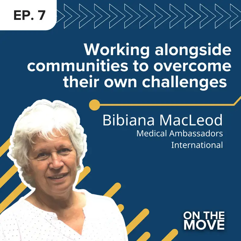 Working alongside communities to overcome their own challenges, with Bibiana MacLeod | E7