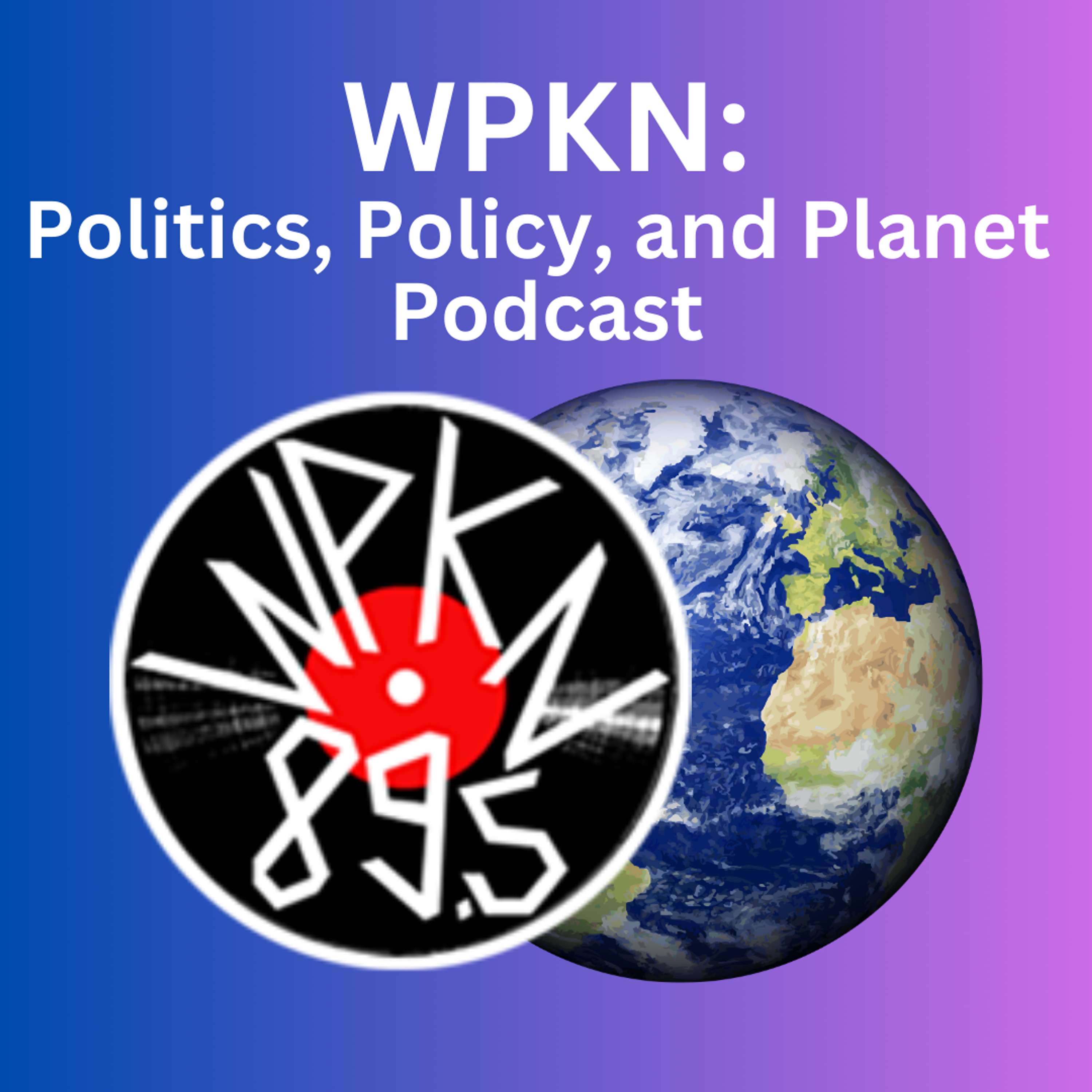 WPKN: Politics, Policy, and Planet Podcast