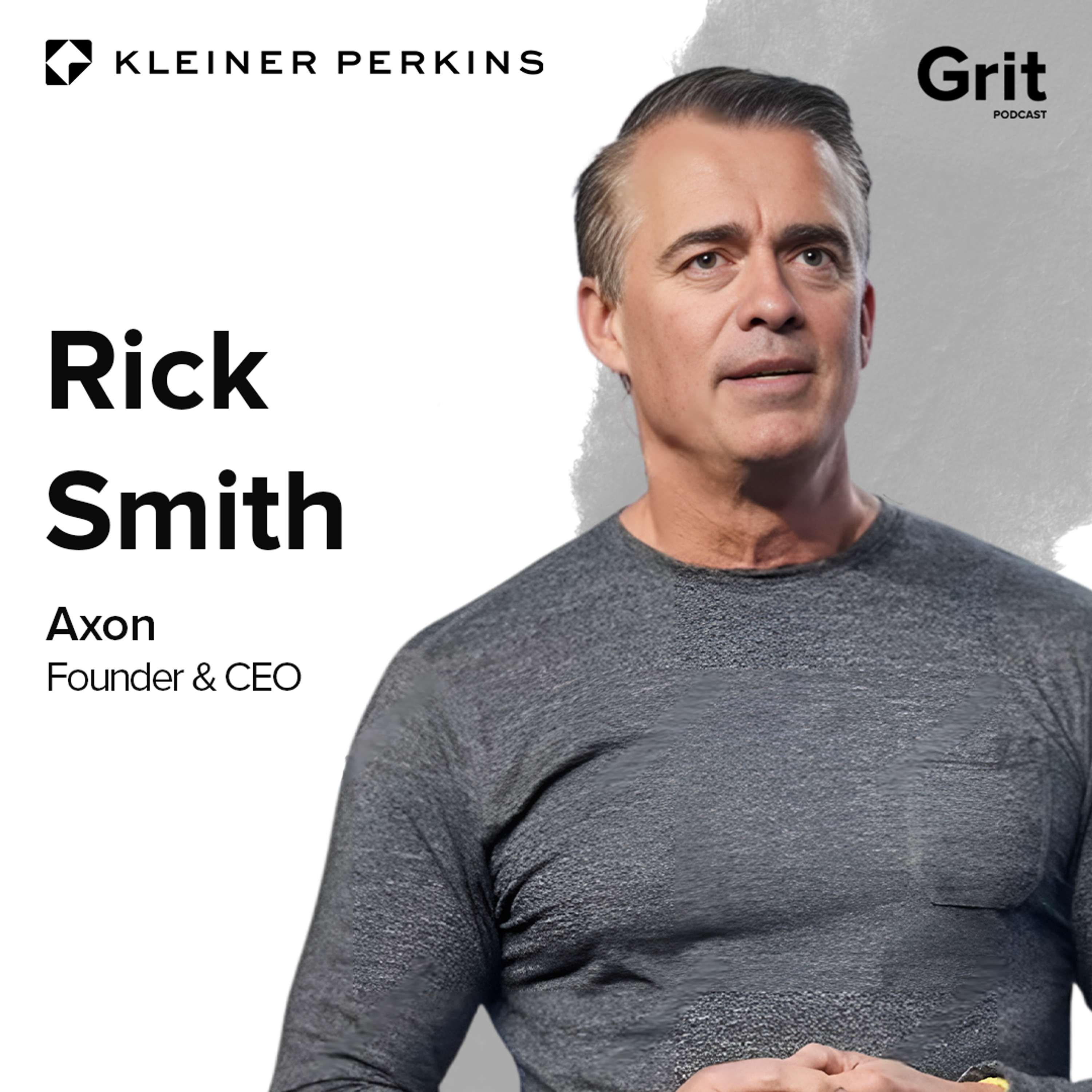 #227: CEO & Founder Axon, Rick Smith: Push Risk