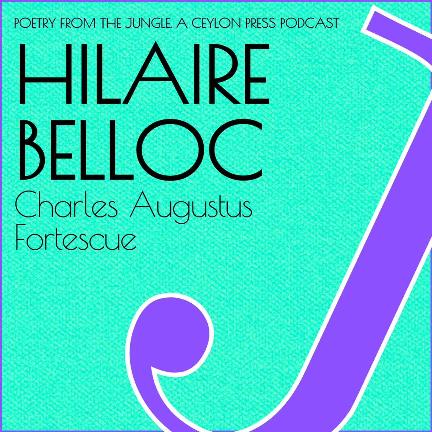 Hilaire Belloc.  Charles Augustus Fortescue.