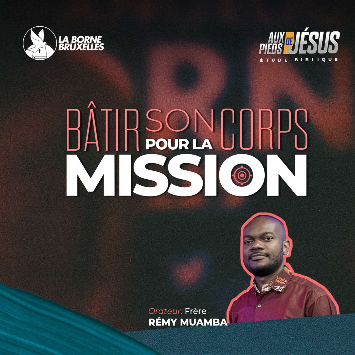 BÂTIR SON CORPS POUR LA MISSION (6) | Fr. Rémy MUAMBA | PODCAST episode artwork