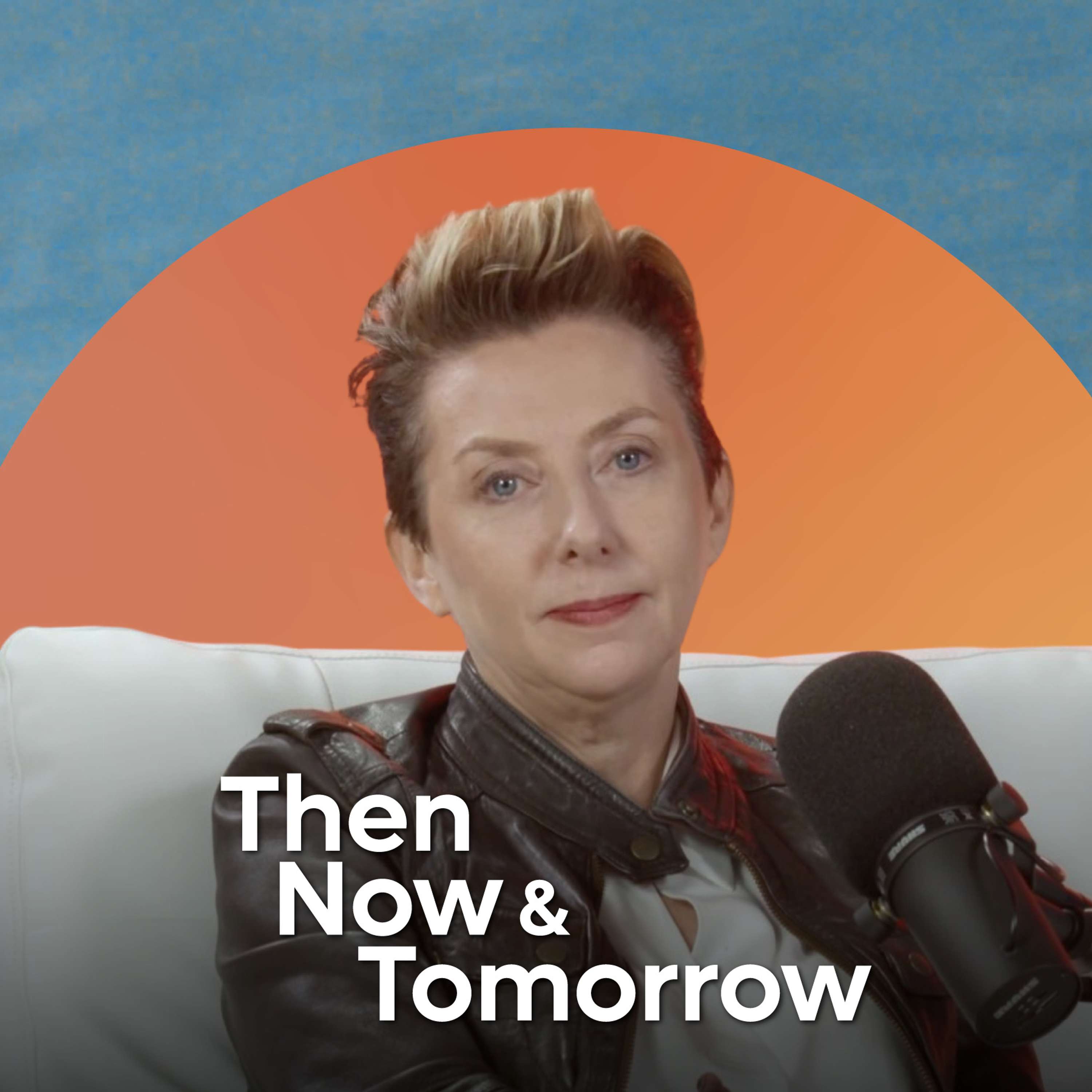 Then, Now & Tomorrow