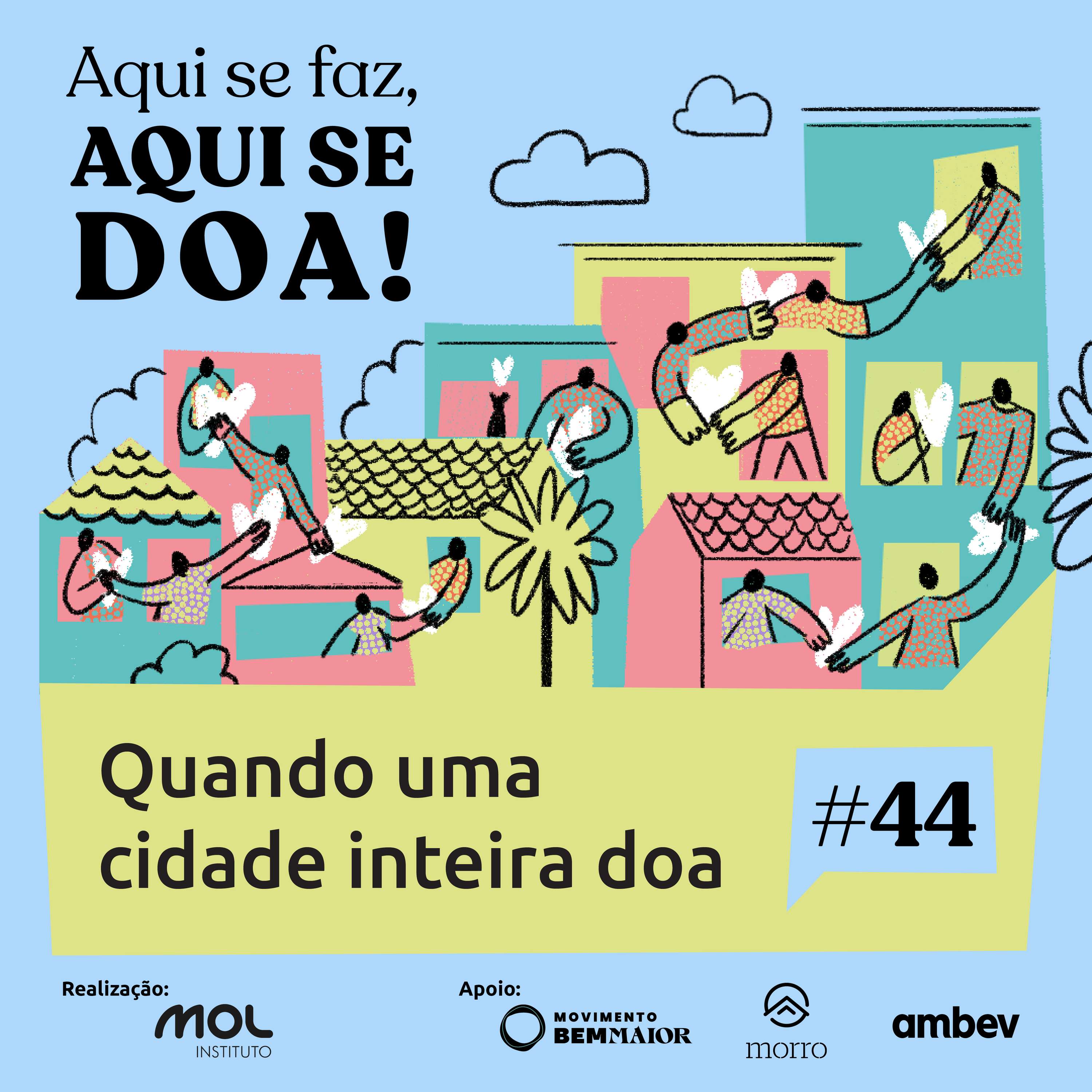 Aqui se Faz, Aqui se Doa