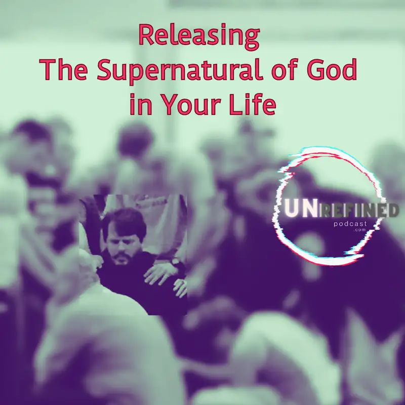 E64 Releasing The Supernatural of God in Your Life