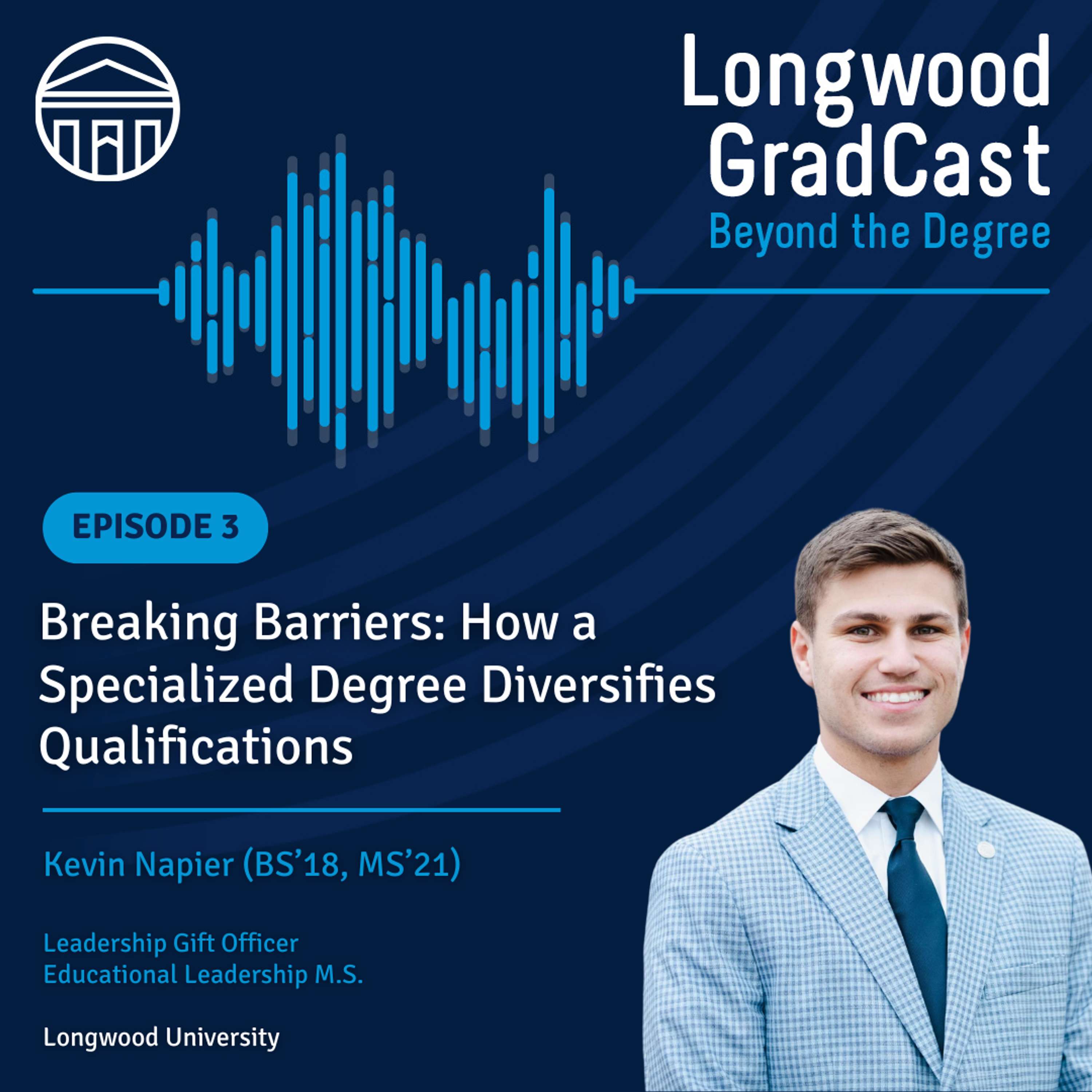 Longwood GradCast - Beyond the Degree