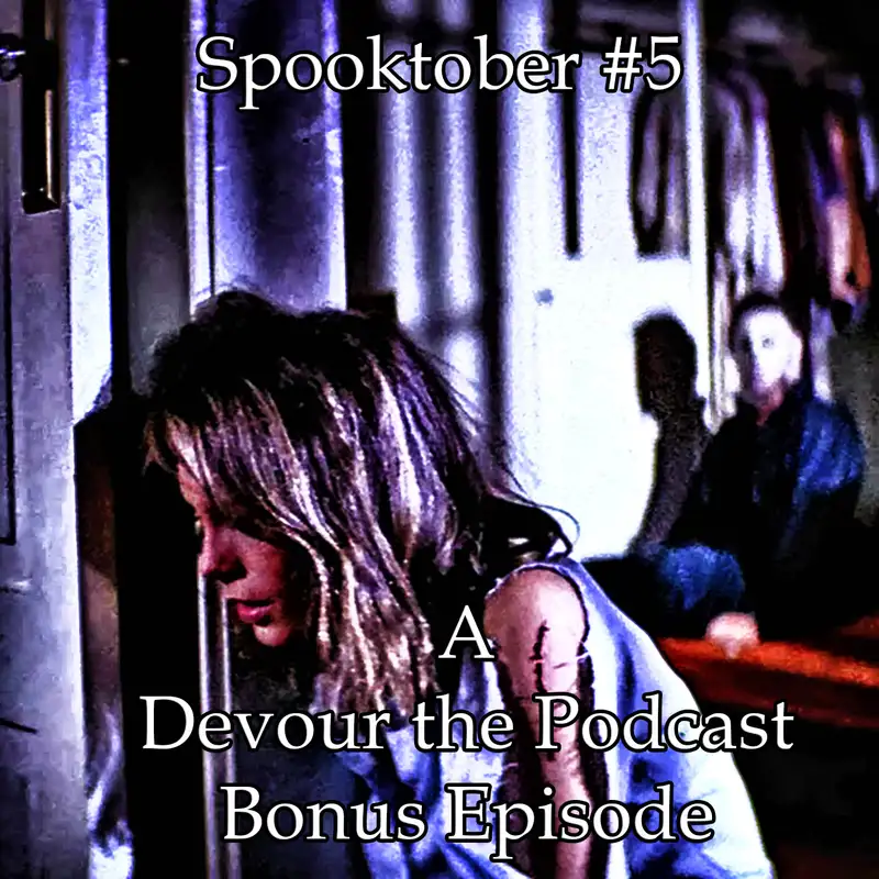 Devour the Podcast Bonus Episode – Spooktober Week #5