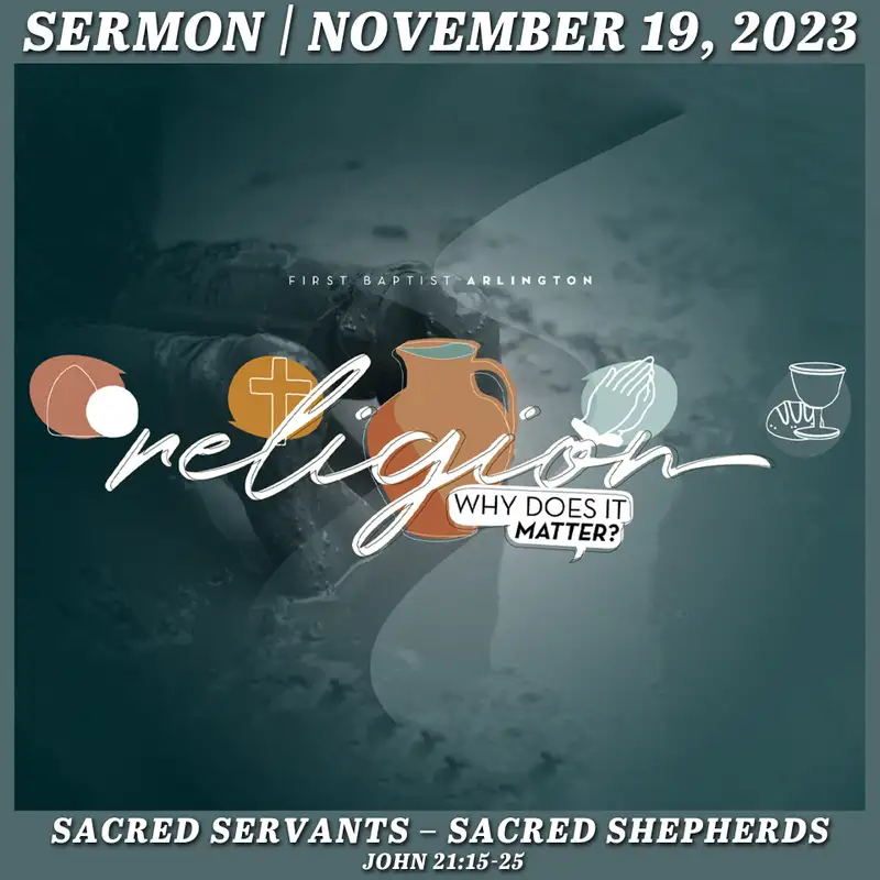 Sacred Servants – Sacred Shepherds - November 19, 2023