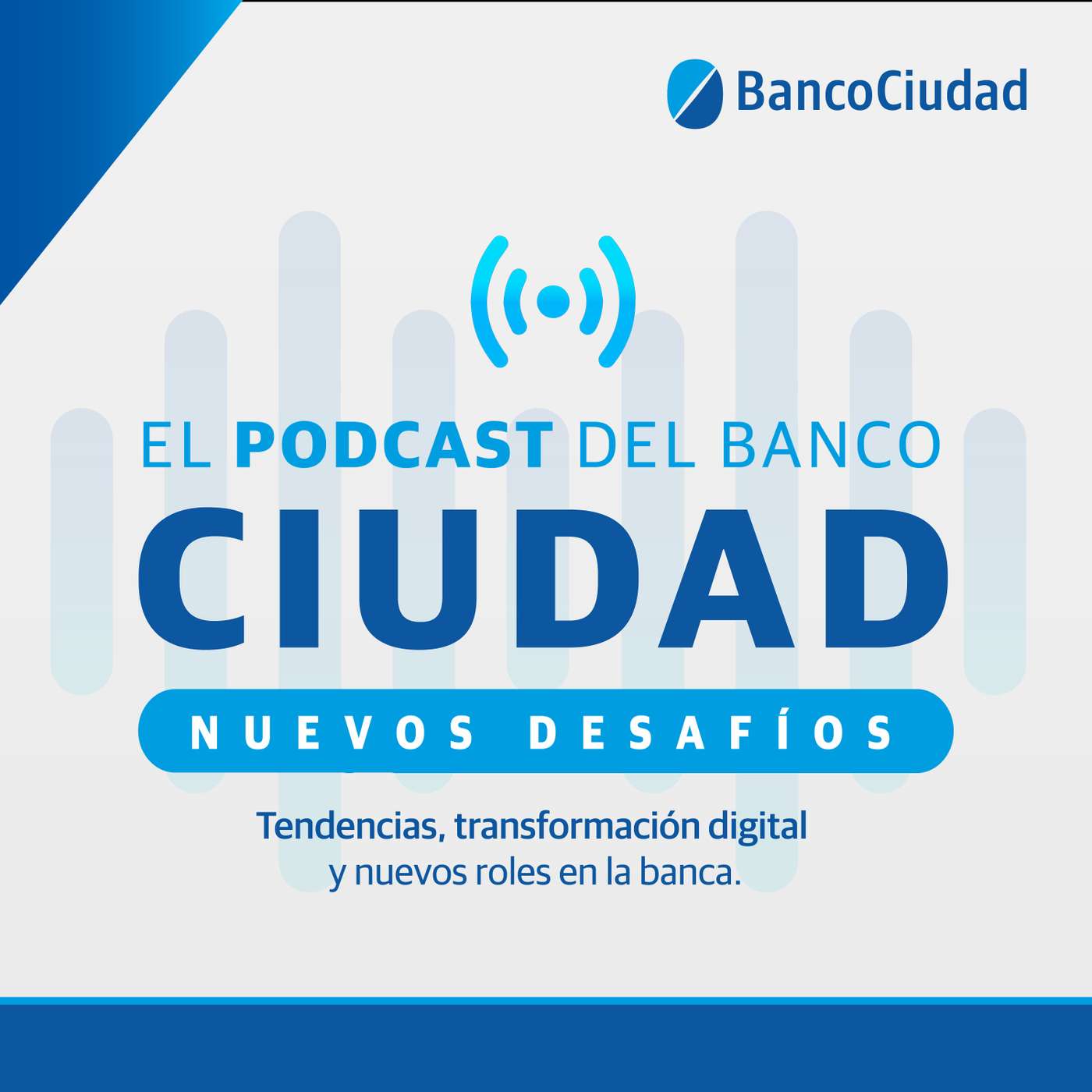 Nuevos desafíos: el podcast del Banco Ciudad