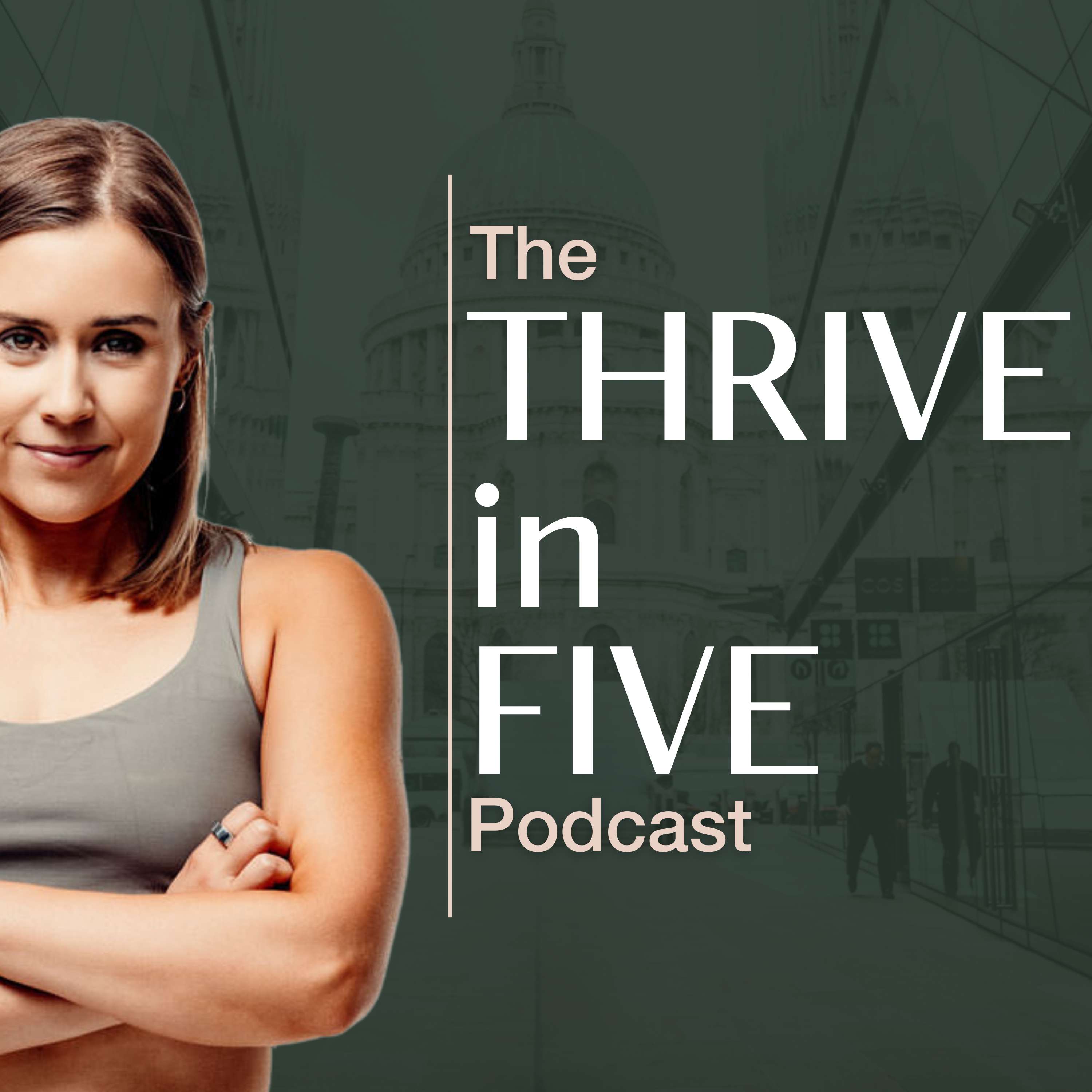 The Thrive In 5 Podcast