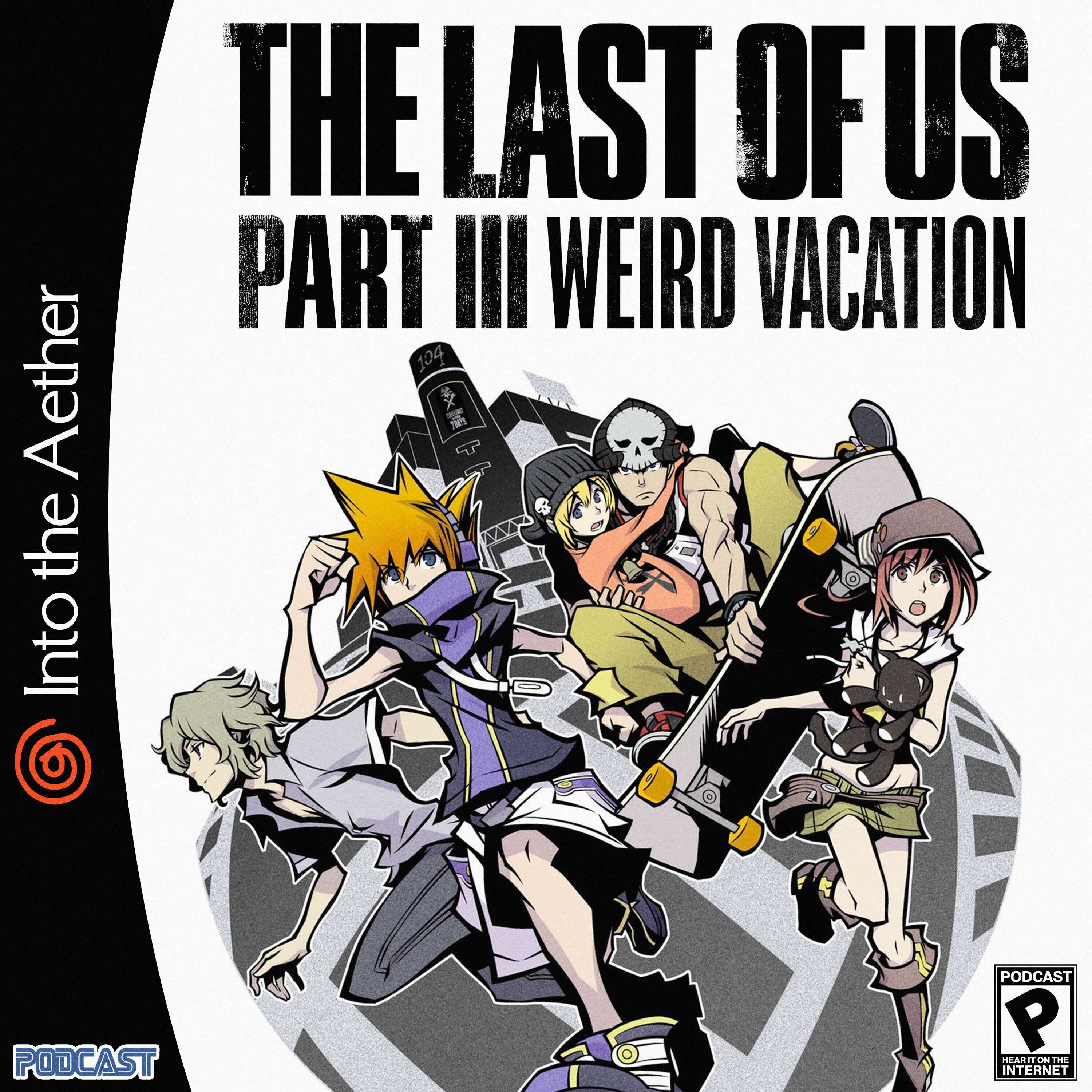 Weird Vacation (feat. The World Ends With You, Superliminal, and More) - podcast episode cover