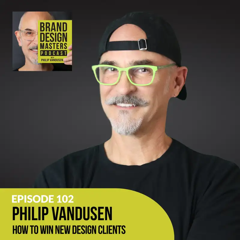 Philip VanDusen - How To WIN New Design Clients - How to WIN New Business Pitches