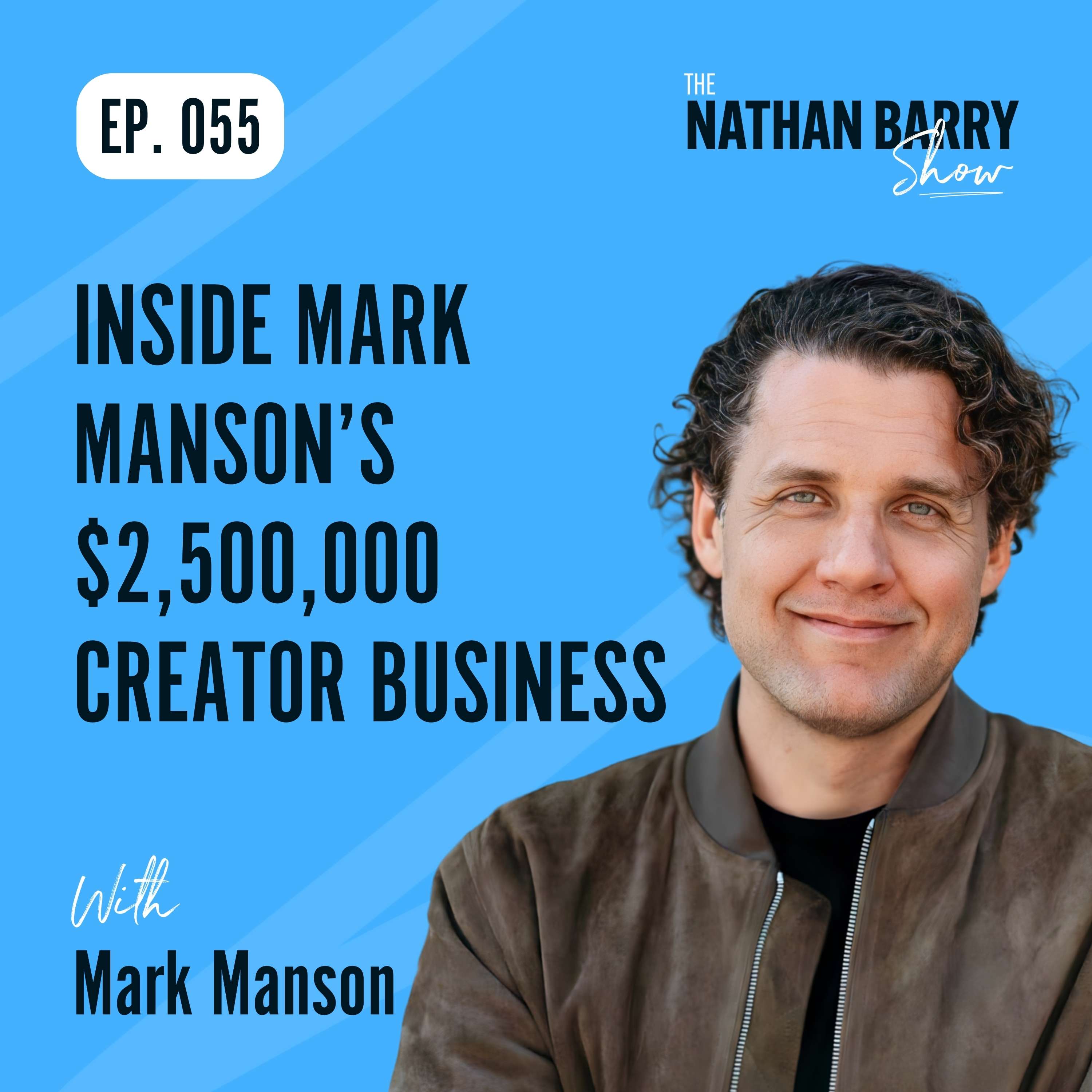 Inside Mark Manson's $2,500,000 Creator Business - Full Breakdown | 055