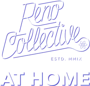 Reno Collective @ Home