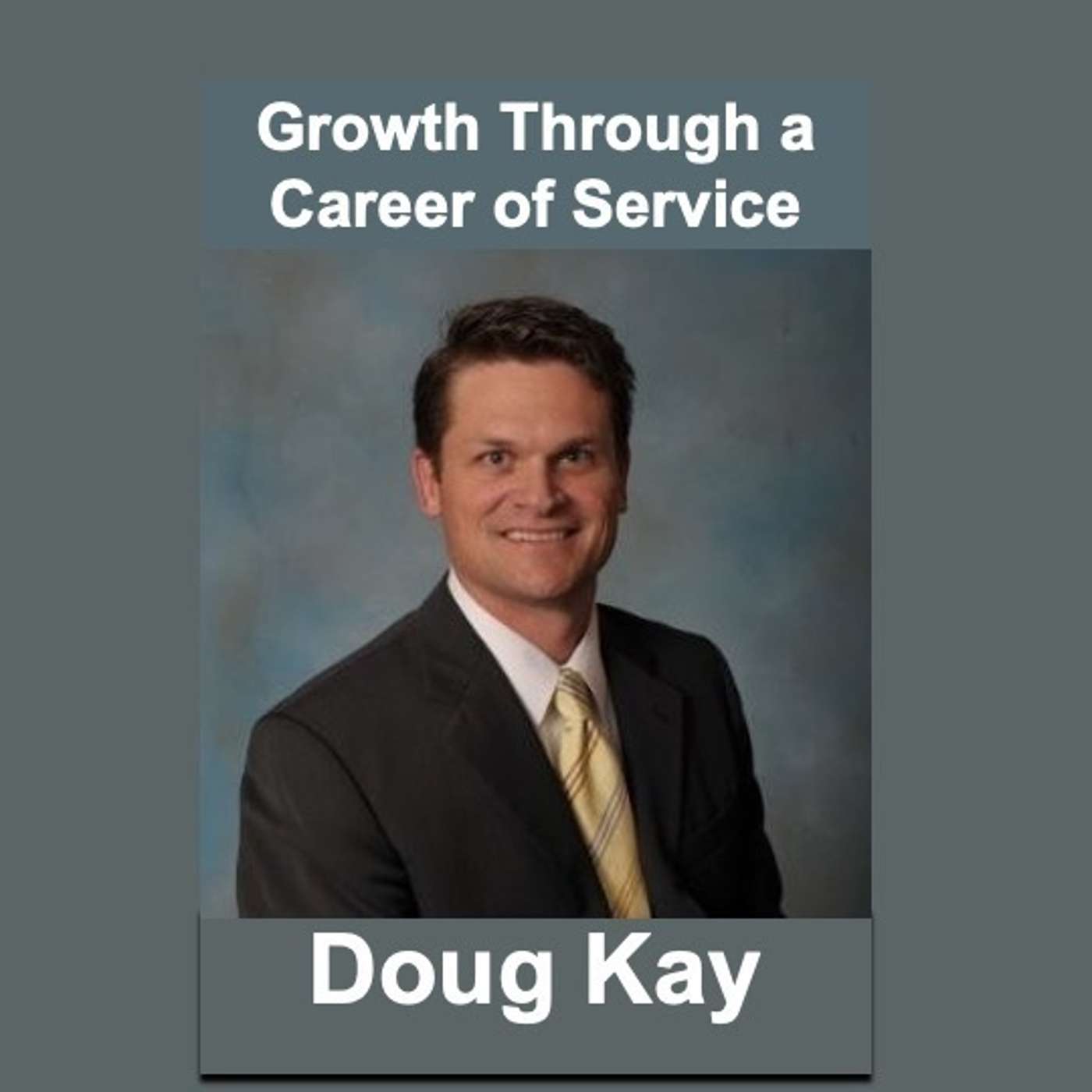 Revenue Growth Through a Career of Service: Doug Kay | 212