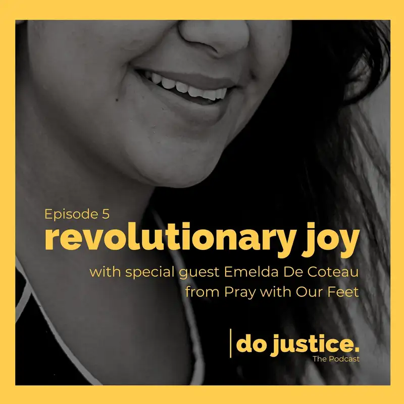 Revolutionary Joy with Emelda De Coteau (Pray with Our Feet)