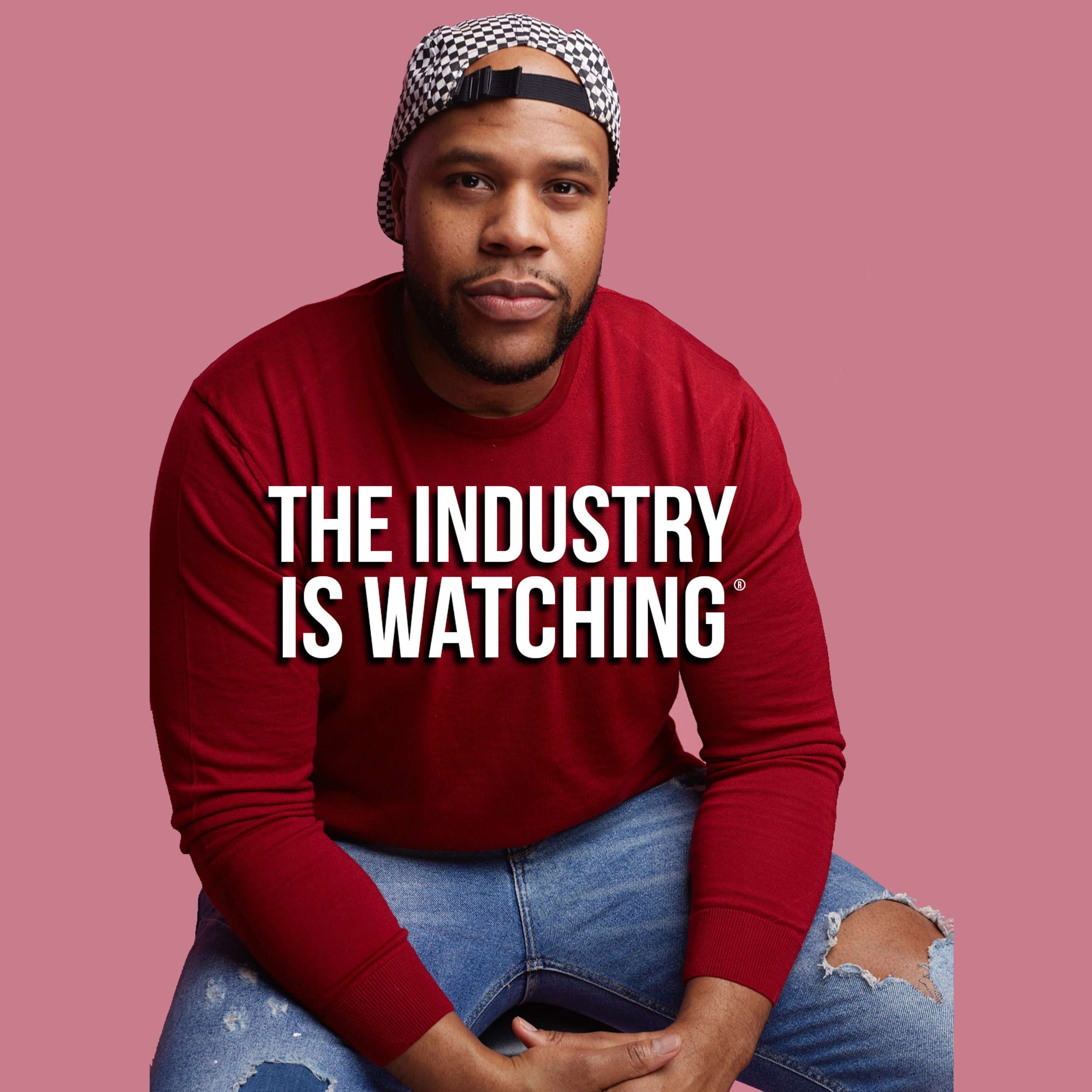 The Industry Is Watching®
