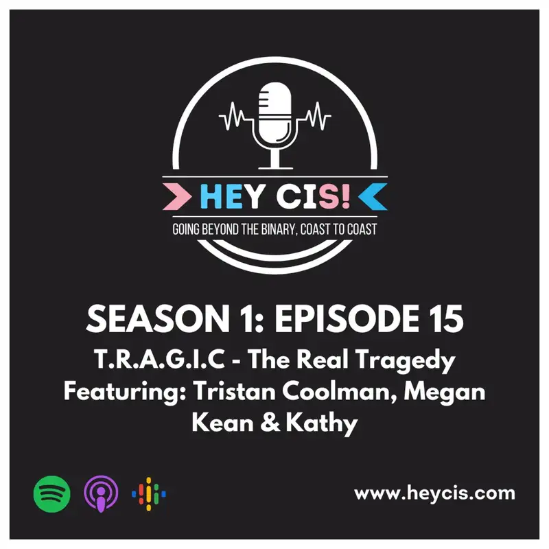 S1: E15: T.R.A.G.I.C - The Real Tragedy