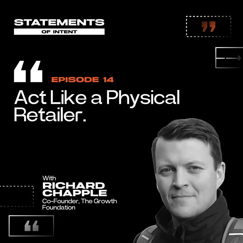 14 | What Online Retailers Can Learn From Physical Retailers with Richard Chapple
