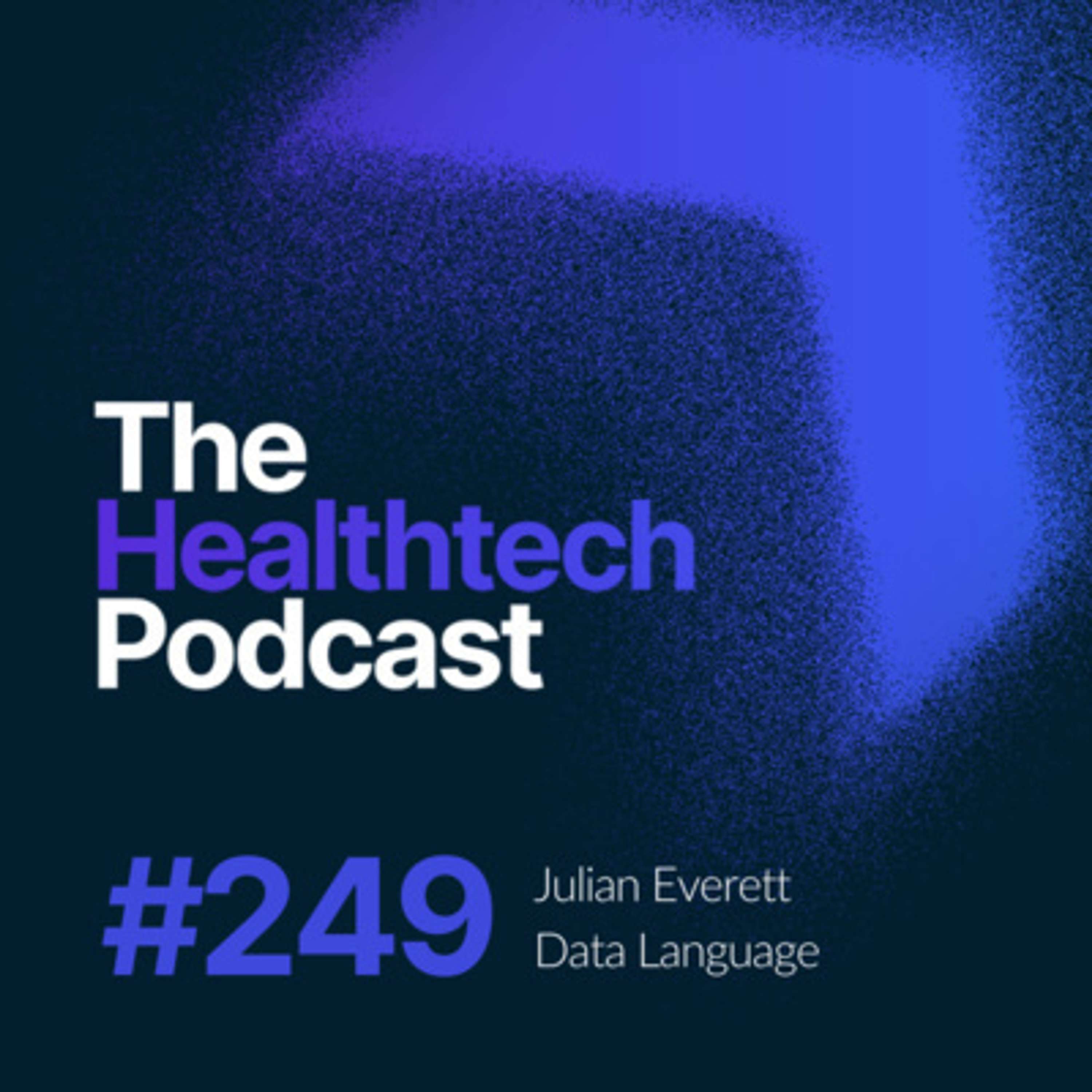 #249 The Story of Data Language with CTO Julian Everett 💬 - podcast episode cover