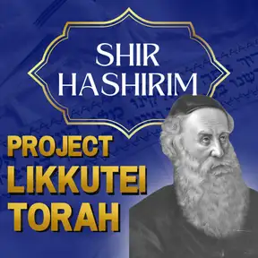 Likkutei Torah Shir HaShirim w/ Rabbi Choni Friedman