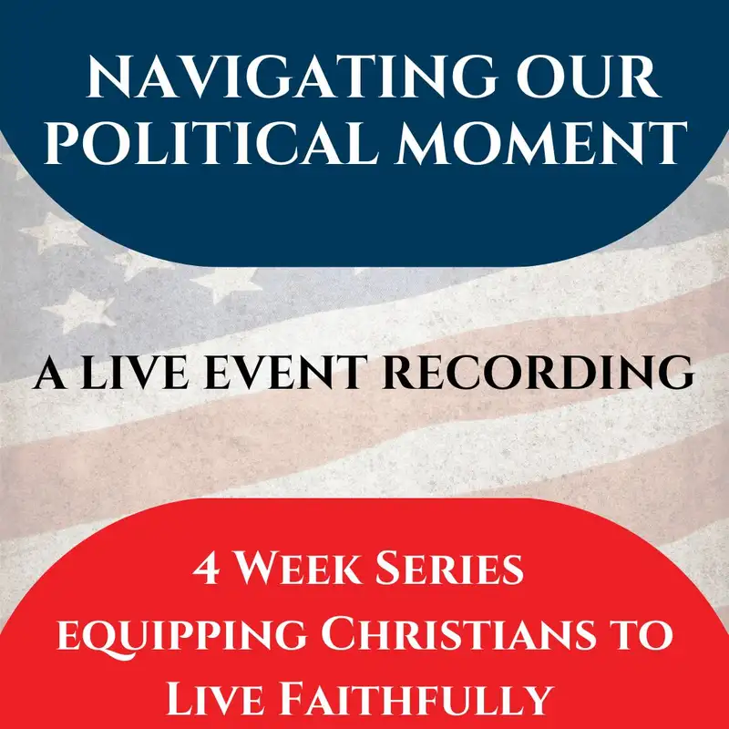 Our Political Moment Pt. 1 : Dual Citizenship in Earthly and Heavenly Kingdoms