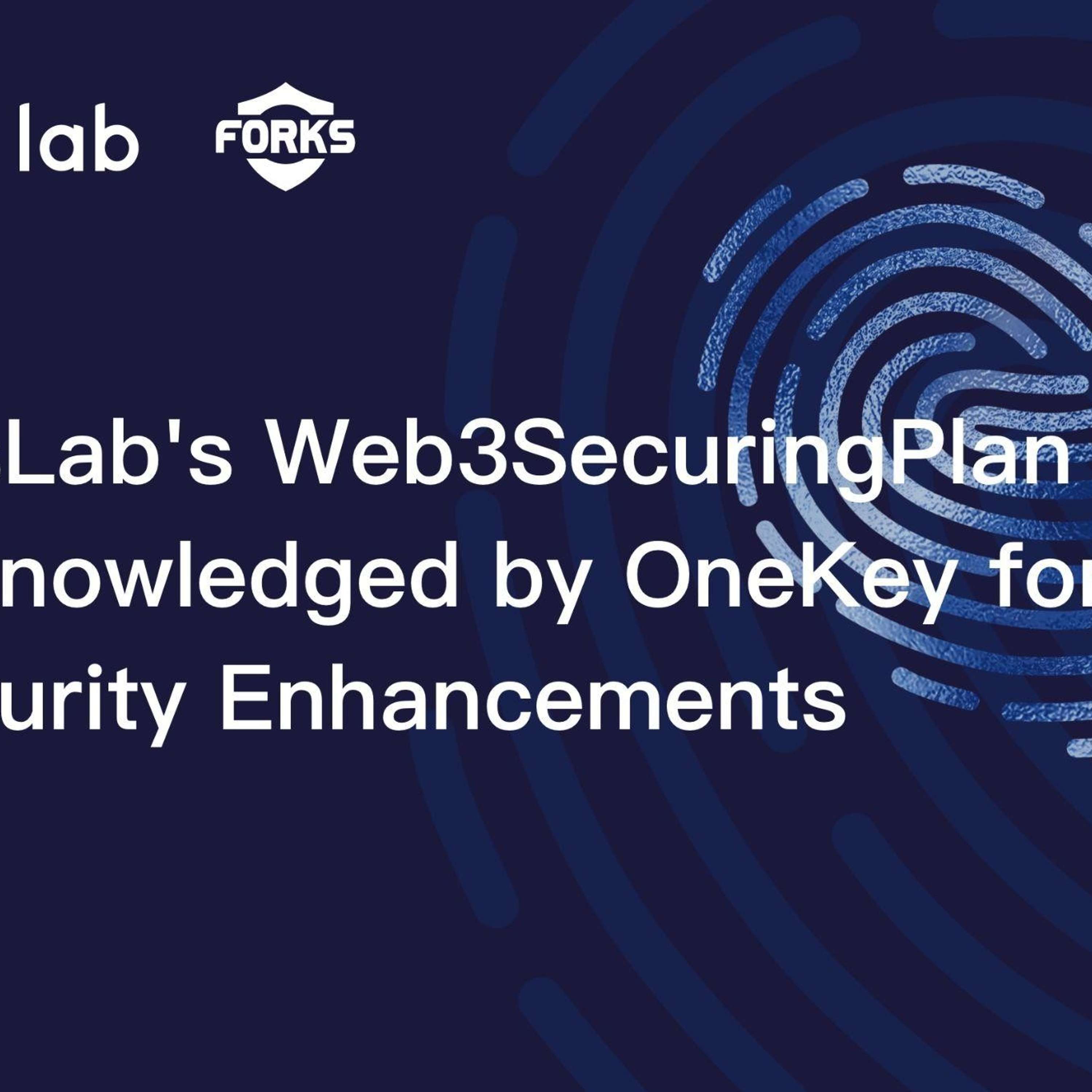 BitsLab's Web3SecuringPlan Acknowledged by OneKey for Security Enhancements