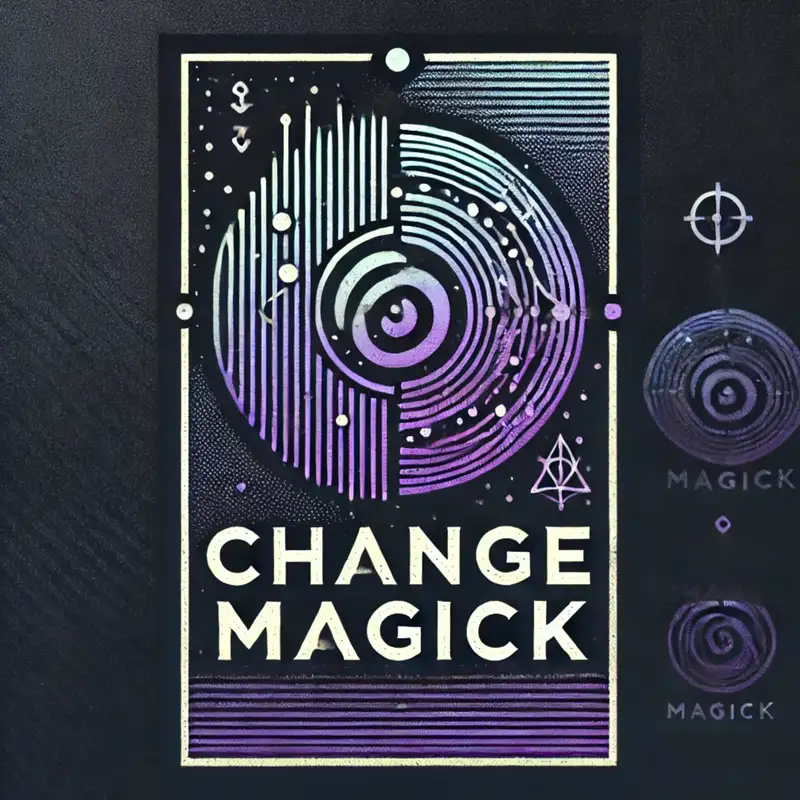 Change Magick: An Invitation to Transformation