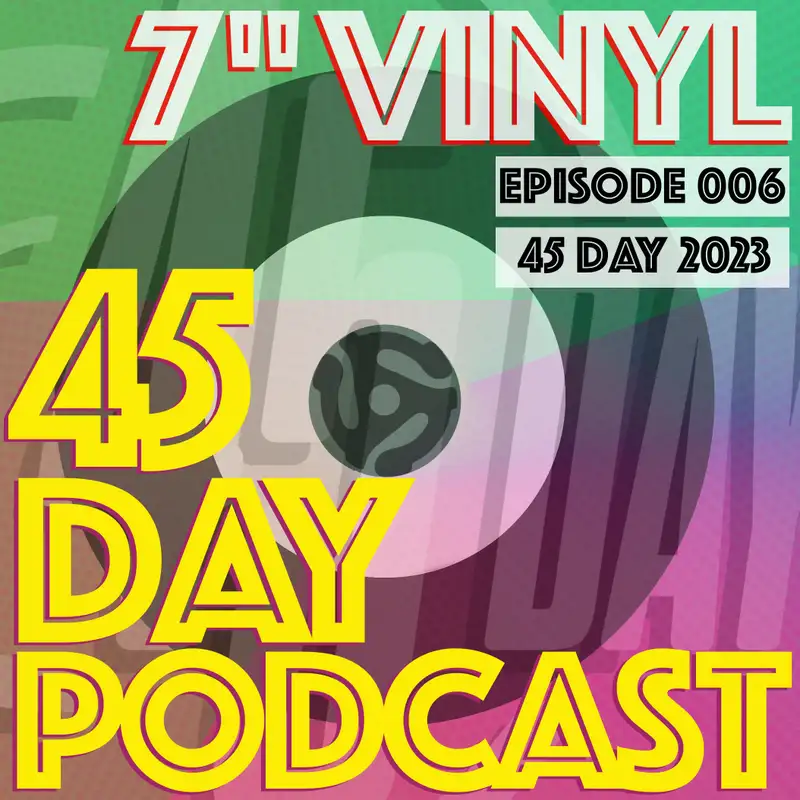 45 Day Podcast - Episode 006 - 45 Day 2023