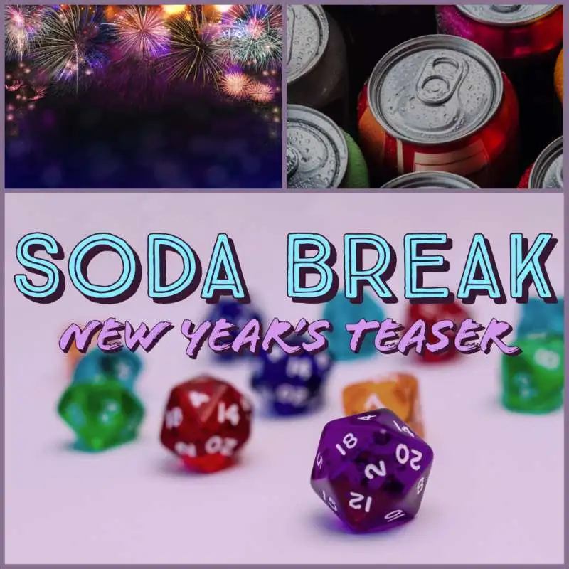 Soda Break - New Year's Teaser