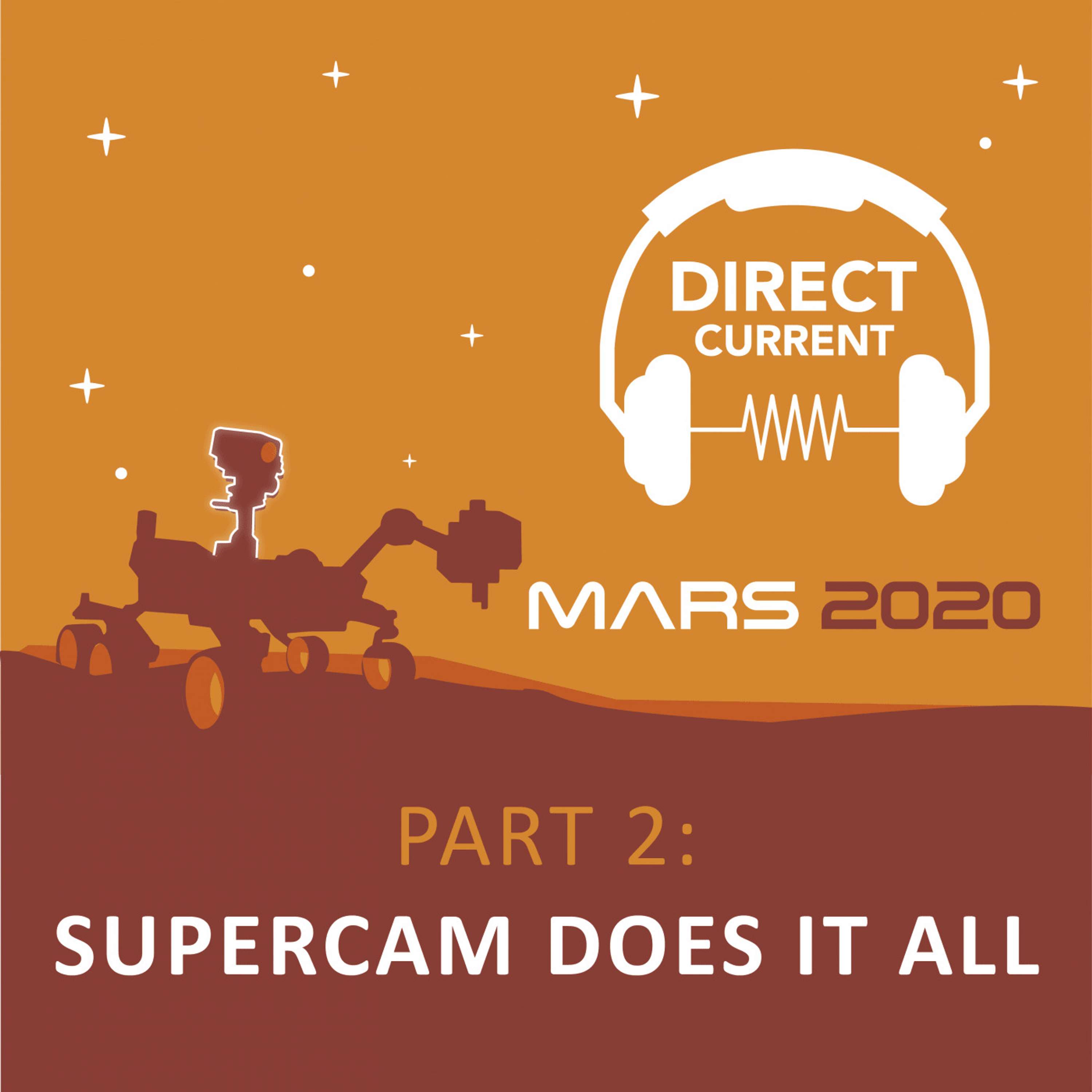 Mars 2020, Part 2: SuperCam Does It All