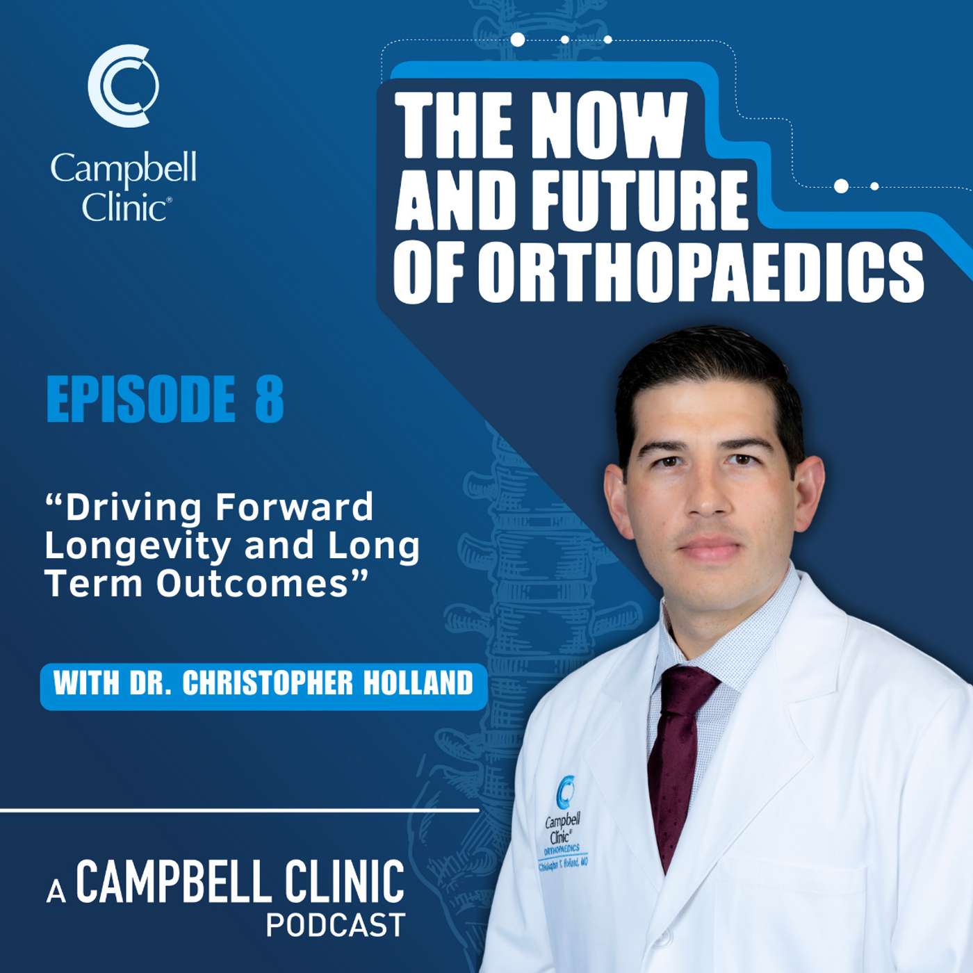 “Driving Forward Longevity and Long Term Outcomes” with Dr. Christopher Holland