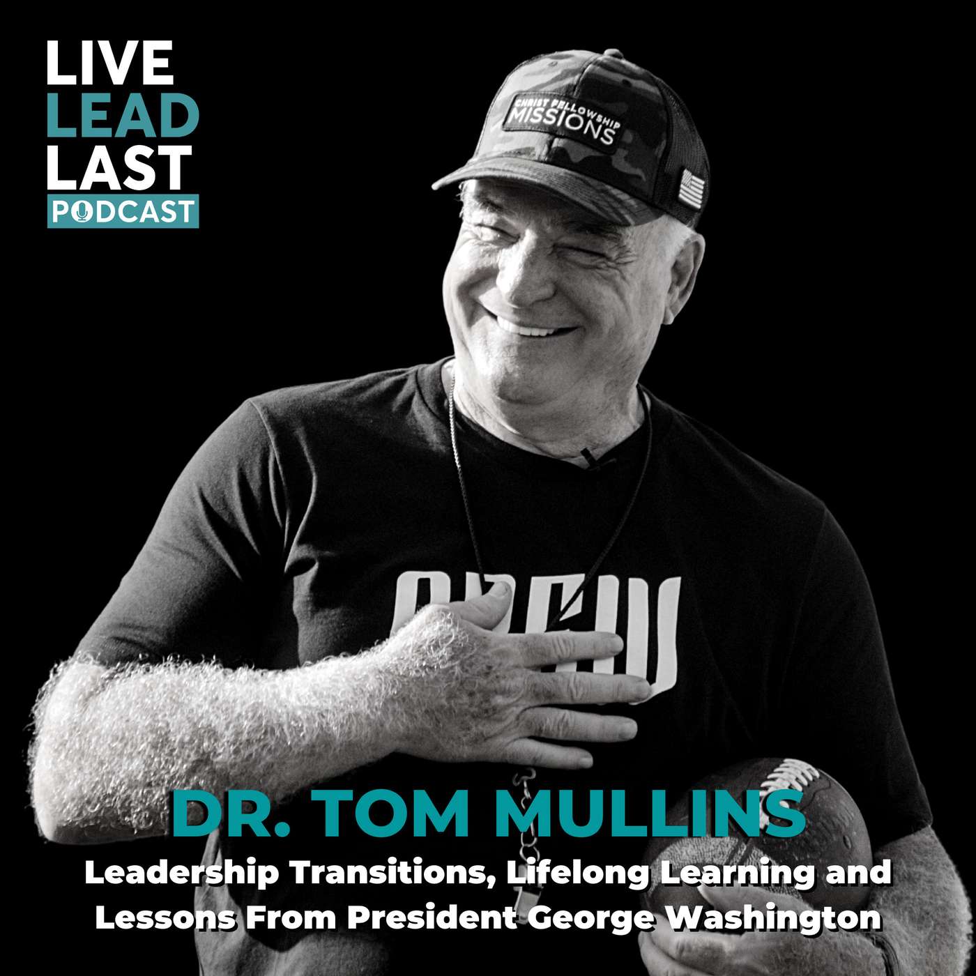 Dr. Tom Mullins: Leadership Transitions, Lifelong Learning and Lessons From President George Washington episode artwork